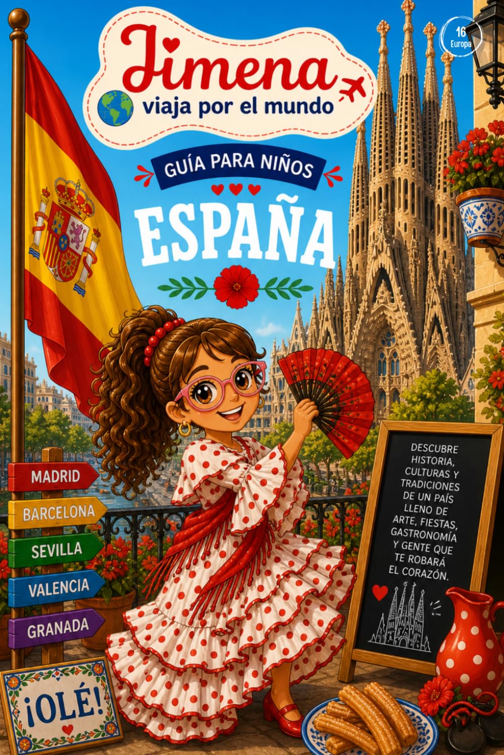 Guía de España para niños: Viaja, aprende y descubre con Jimena (Jimena viaja por el mundo)
