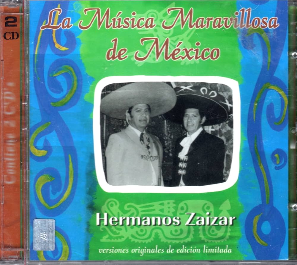 La Musica Maravillosa De Mexico: Los Hermanos Zaizar