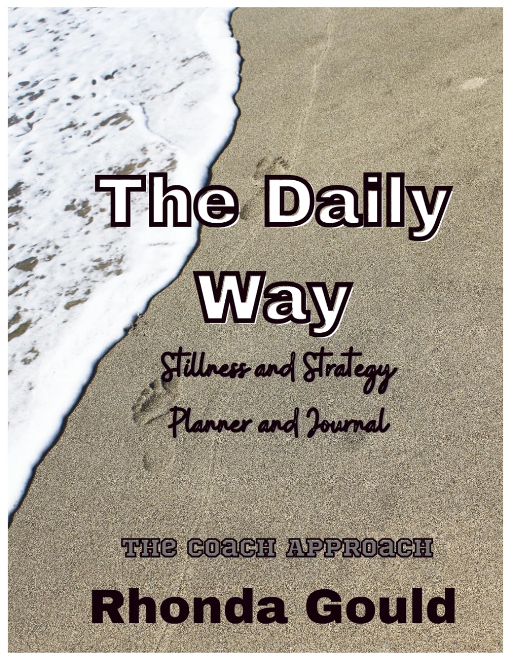 The Daily Way: Stillness and Strategy Planner and Journal