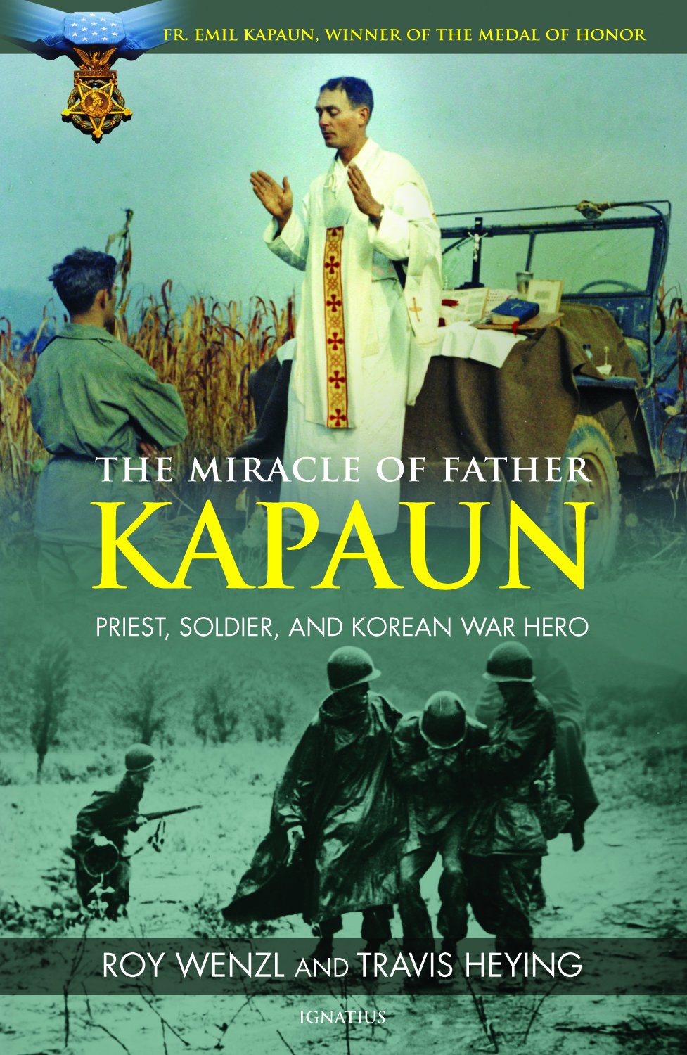 Buy The Miracle of Father Kapaun: Priest, Soldier, and Korean War Hero — BookShops.in