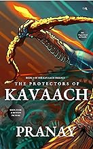 THE PROTECTORS OF KAVAACH: Book 1 of KAVAACH Trilogy