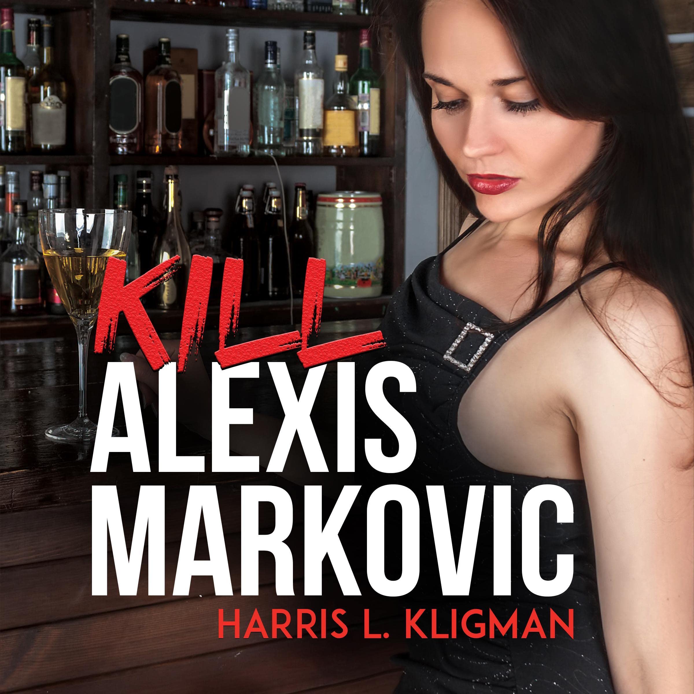 Kill Alexis Markovic