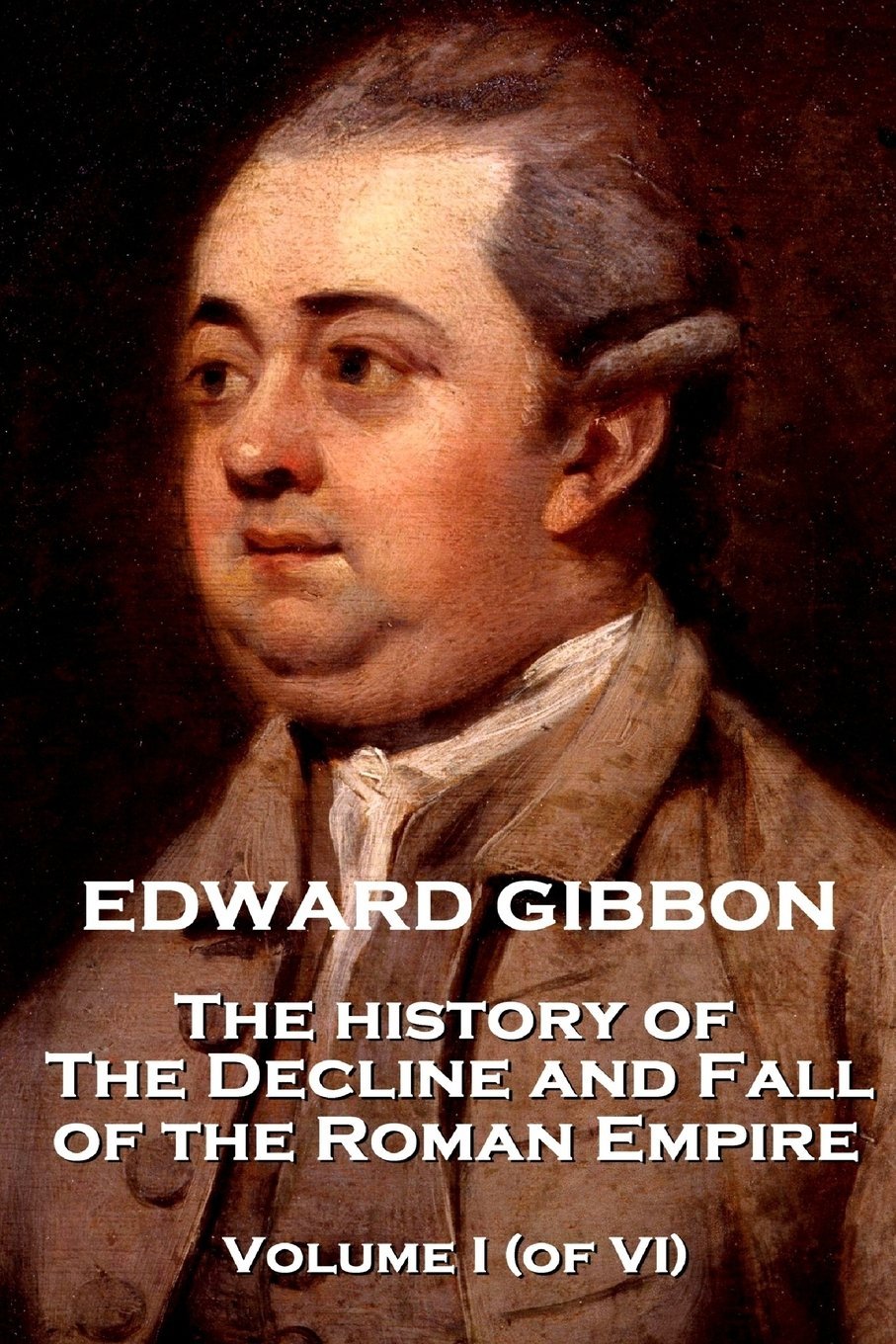 Edward Gibbon - The History of the Decline and Fal