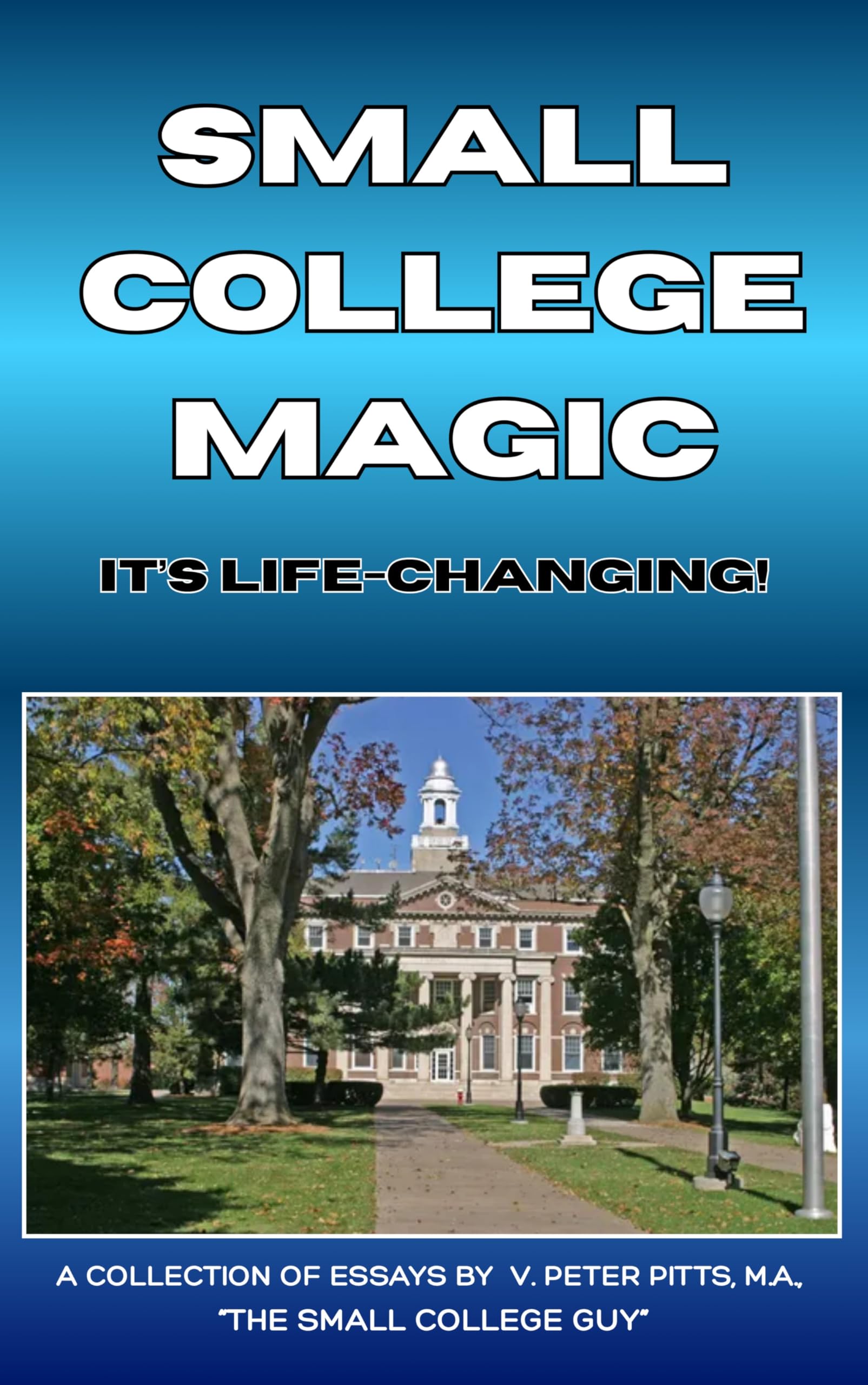 Small College Magic: It's Life-Changing!