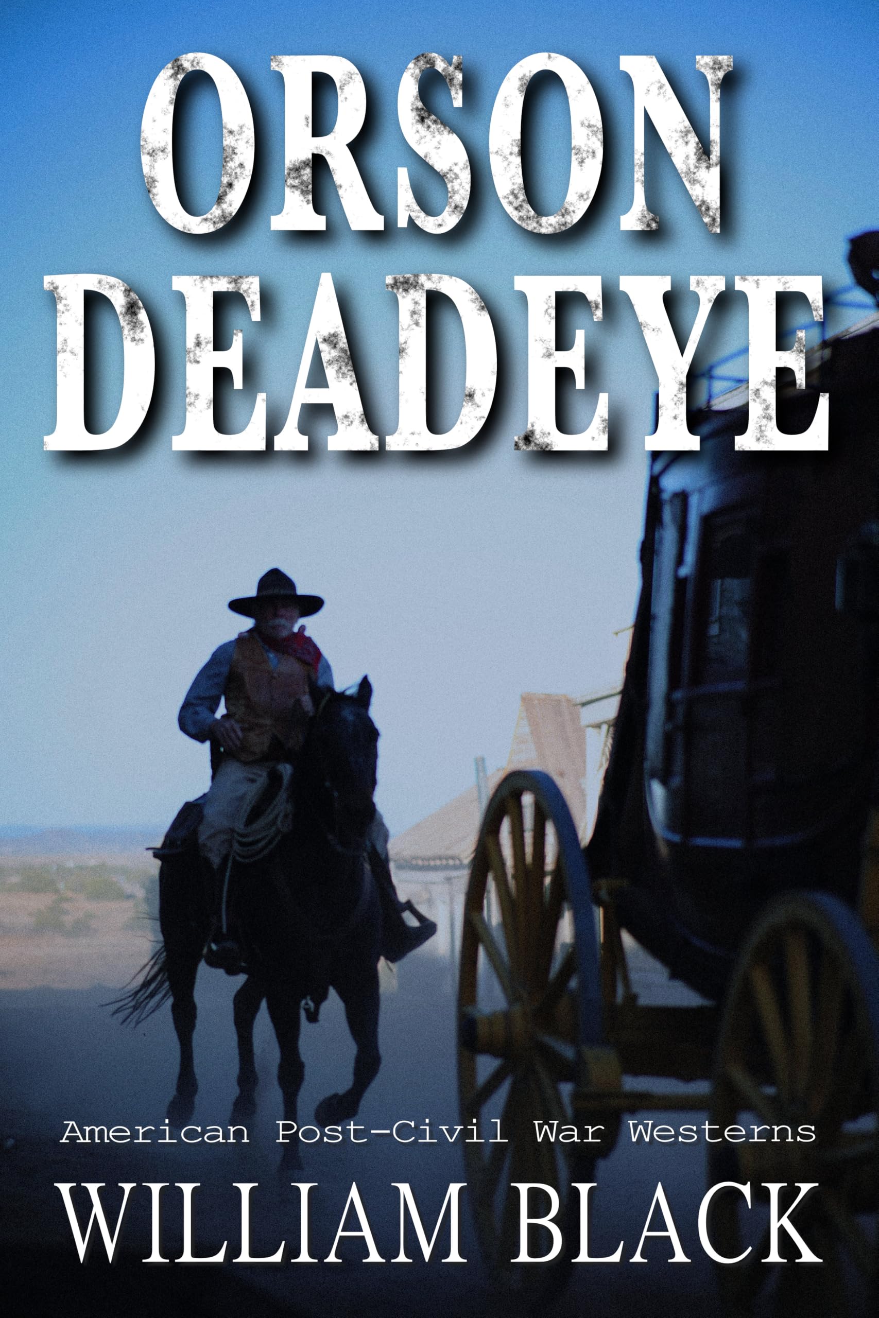 Orson Deadeye (American Post-Civil War Westerns)
