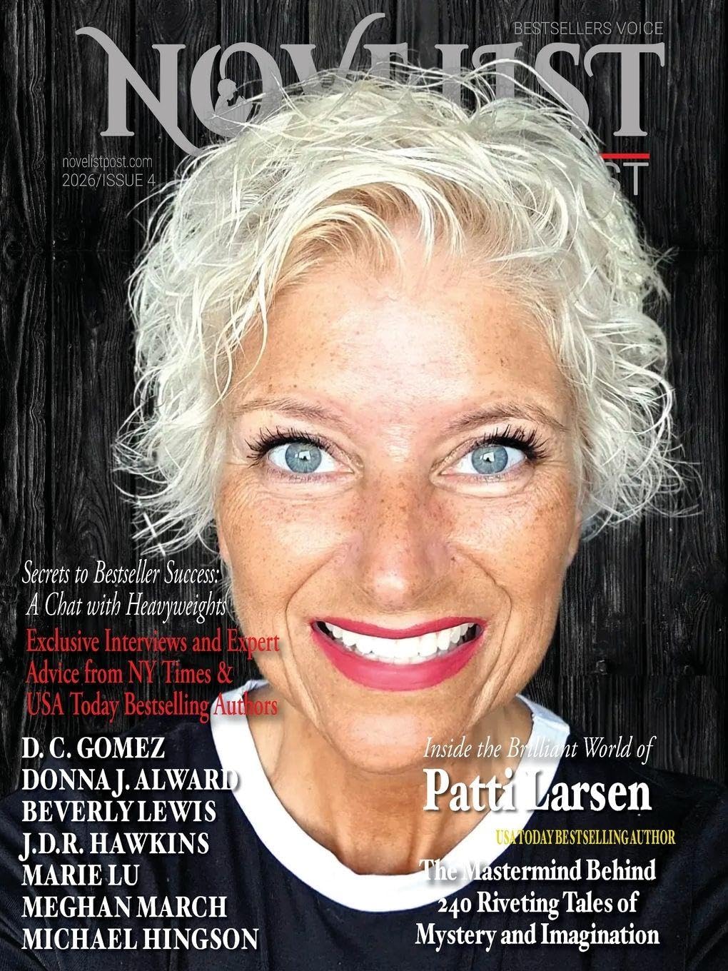 Novelist Post; Interview with PATTI LARSEN: Interview with bestselling authors - Donna J. Alward; Beverly Lewis; J.D.R. Hawkins; Marie Lu; Meghan March; Michael Hingson: 4 (Issue)