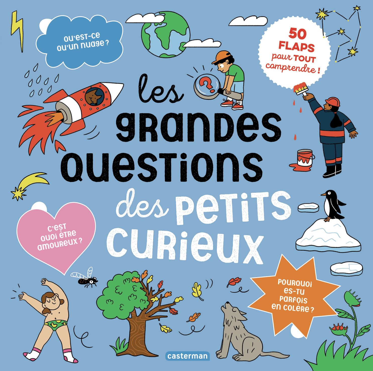Les grandes questions des petits curieux: 50 flaps pour tout comprendre