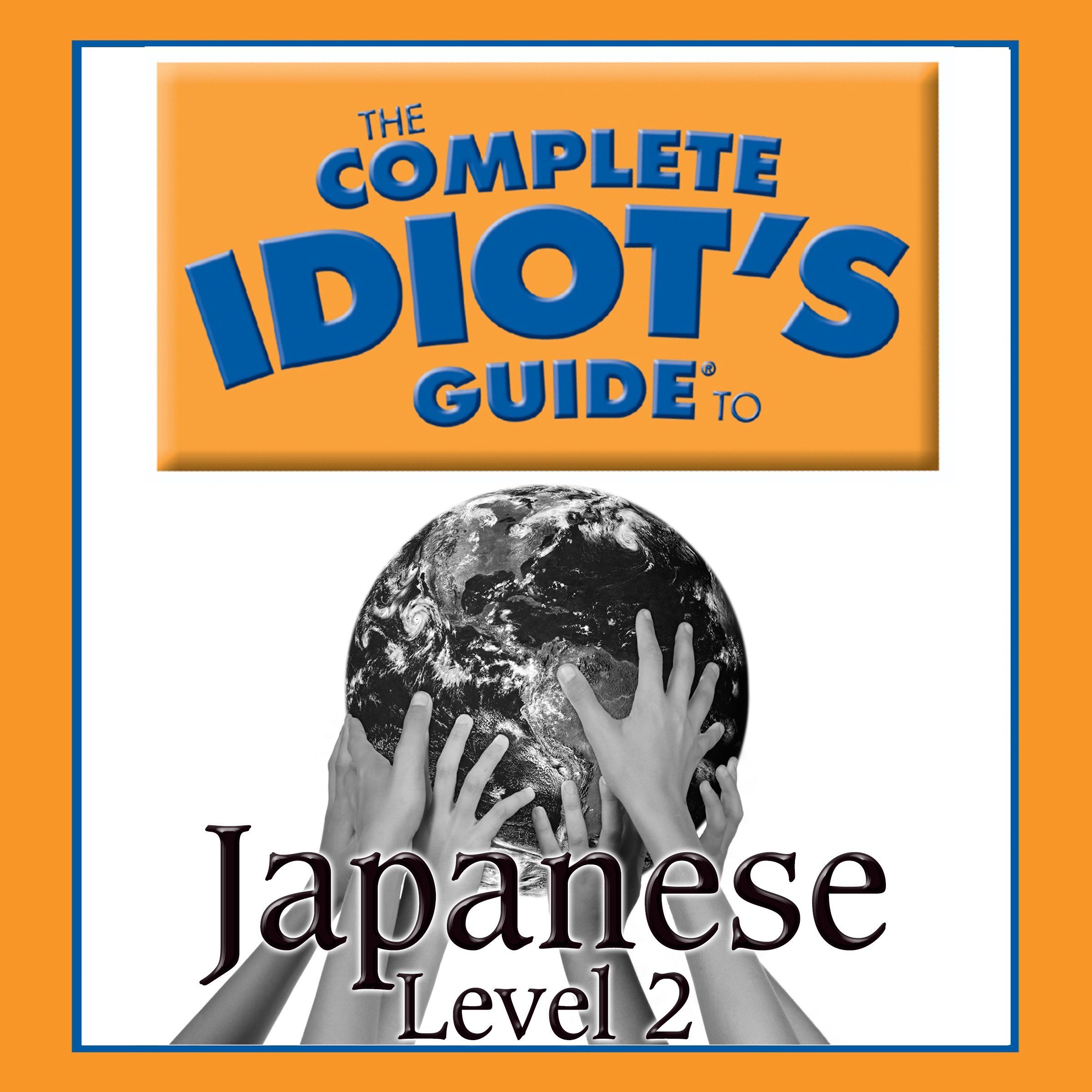 Cover art for The Complete Idiot's Guide to Japanese, Level 2