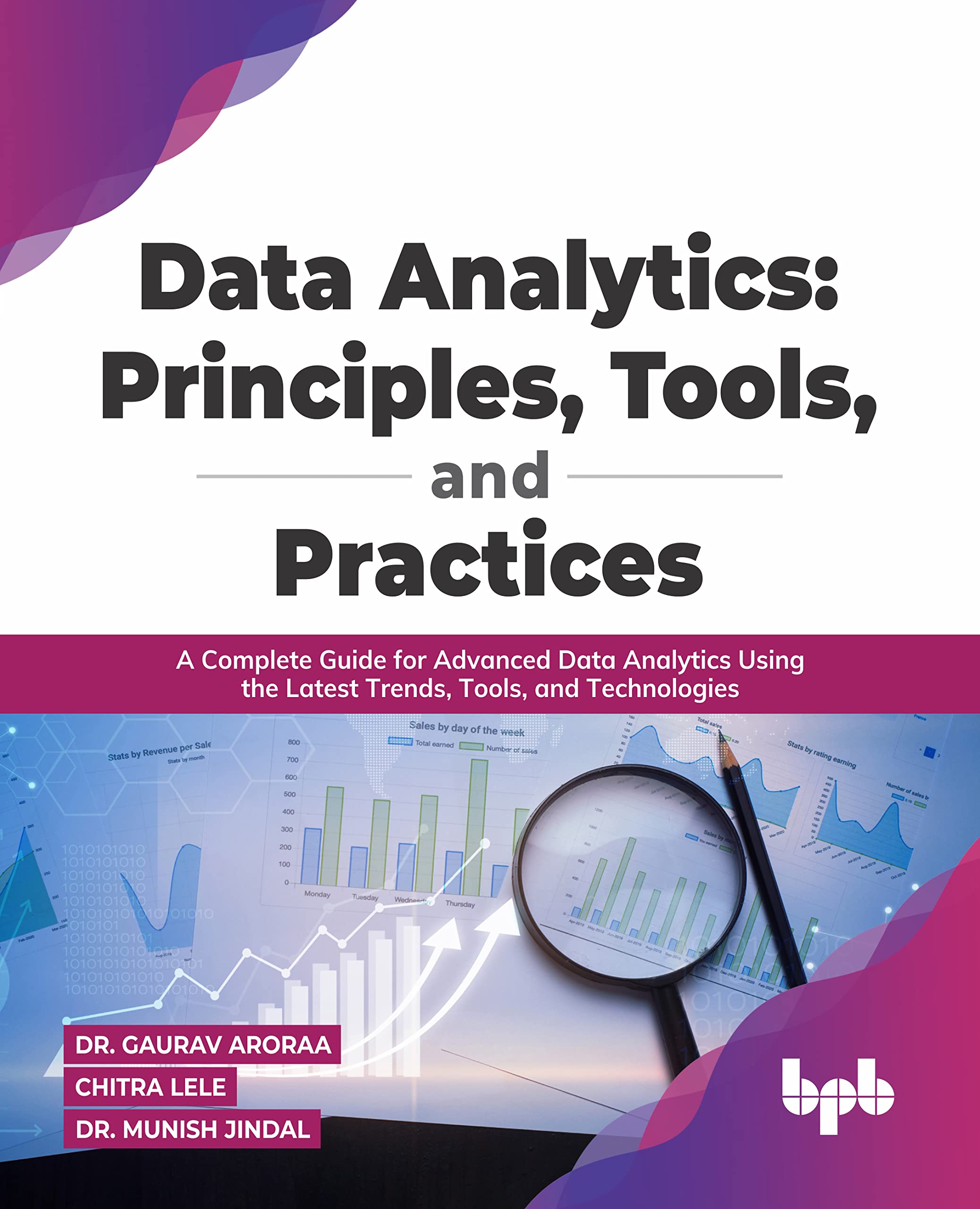 Buy Data Analytics: Principles, Tools, and Practices: A Complete Guide ...