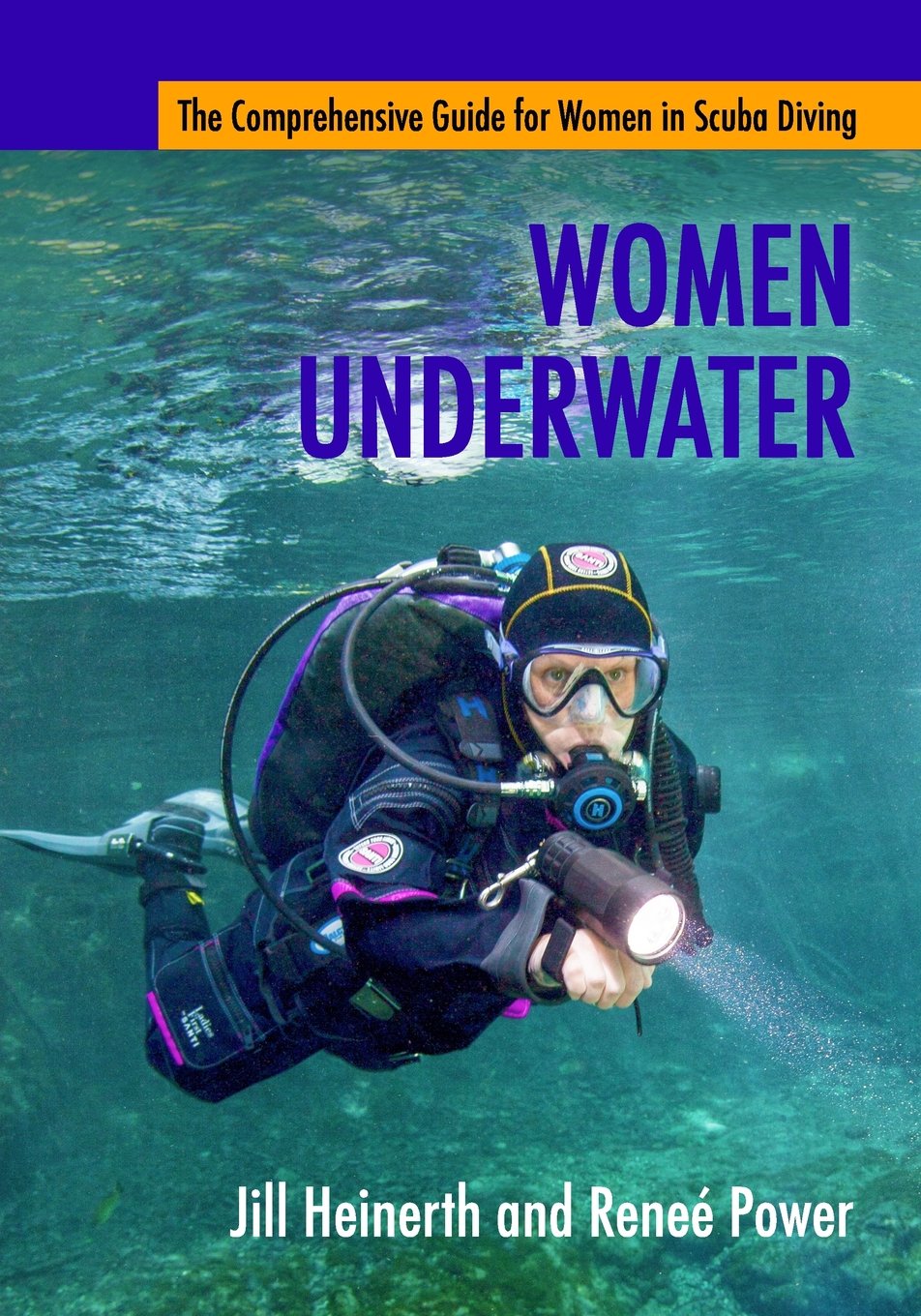 Women Underwater: The Comprehensive Guide for Women in Scuba Diving