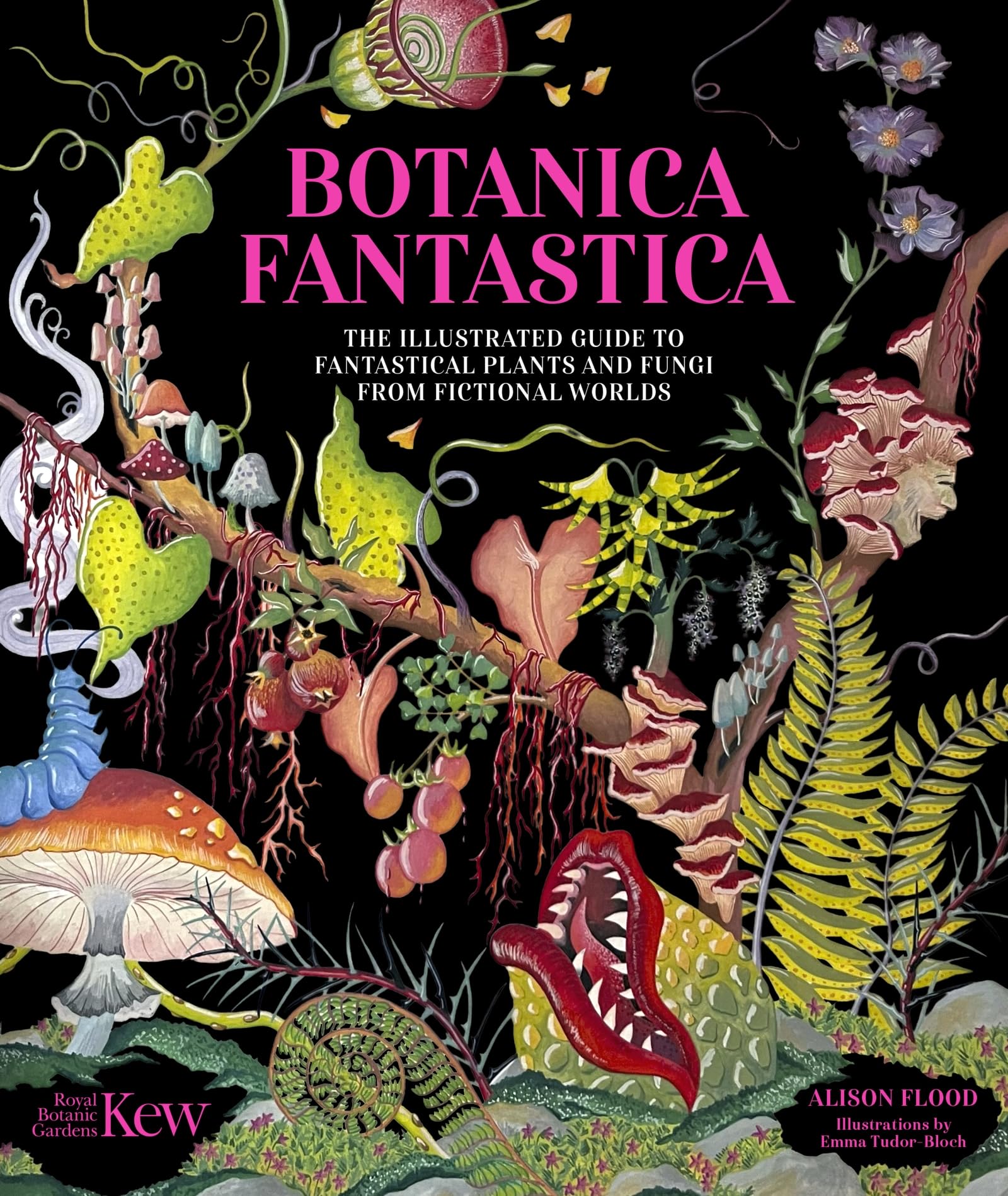 Botanica Fantastica: The illustrated guide to fantastical plants from fictional worlds
