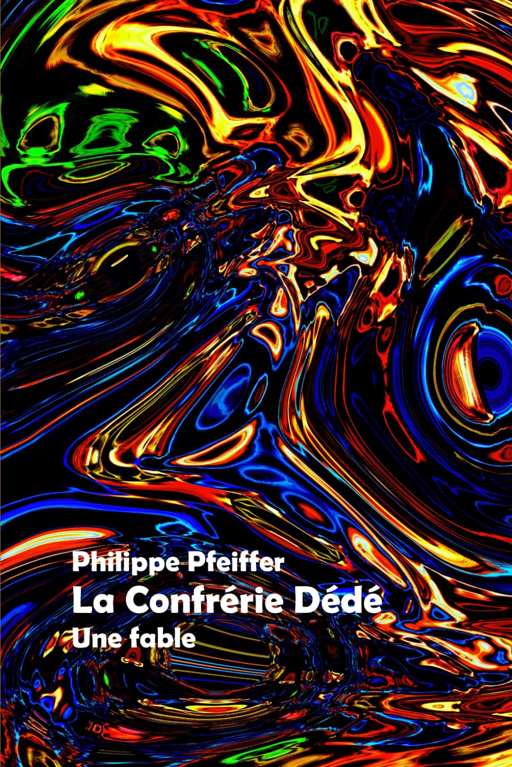 La confrérie Dédé: Une fable