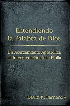 Entendiendo la Palabra de Dios Spanish Edition