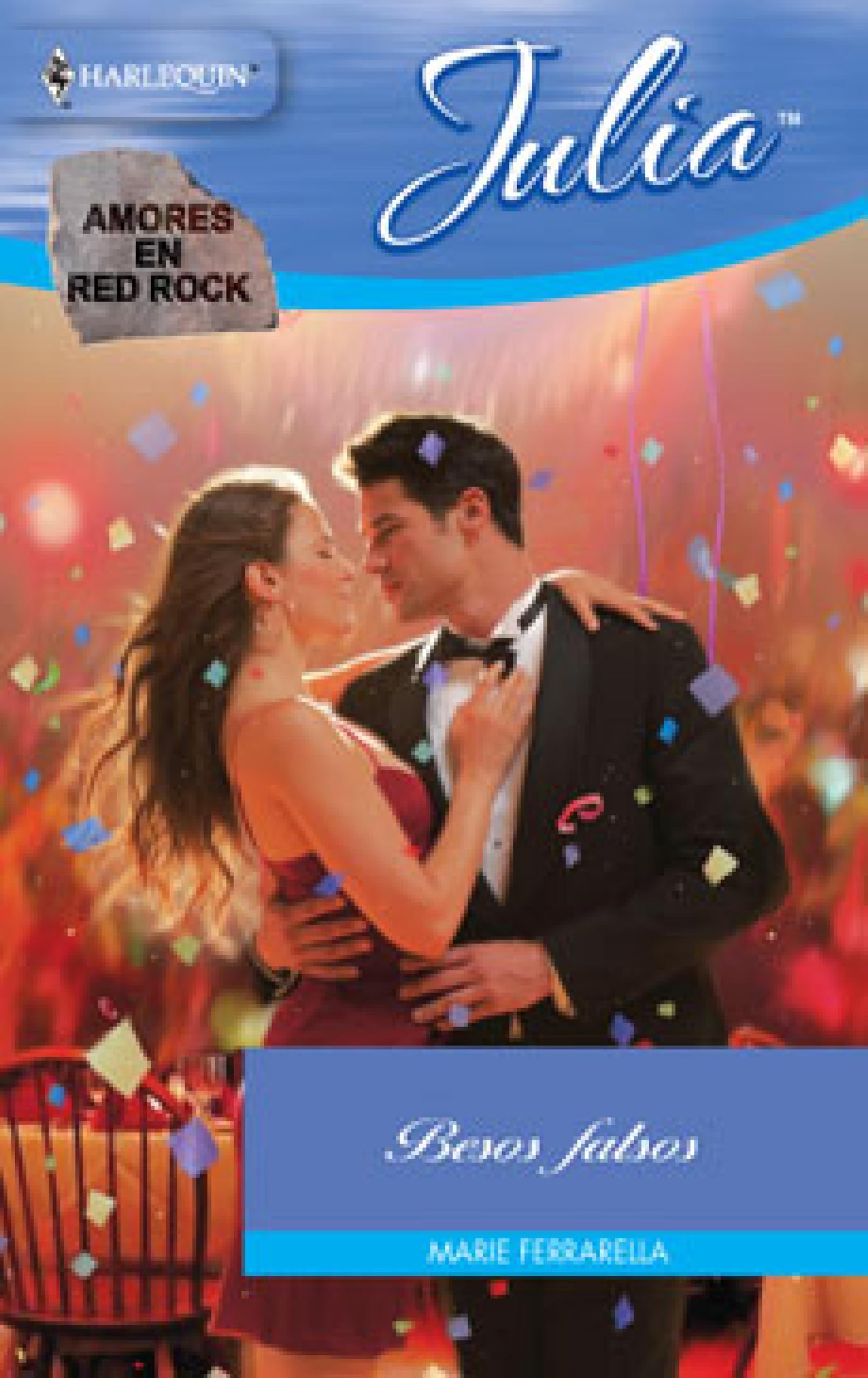 Besos falsos: Amores en Red Rock (1) (Miniserie Julia) (Spanish Edition)