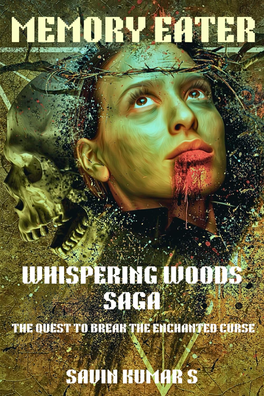 MEMORY EATER - WHISPERING WOODS SAGA: THE QUEST TO BREAK THE ENCHANTED CURSE | SUPERNATURAL MYSTERY AND A THRILLER Paperback – Large Print, 6 July 2024