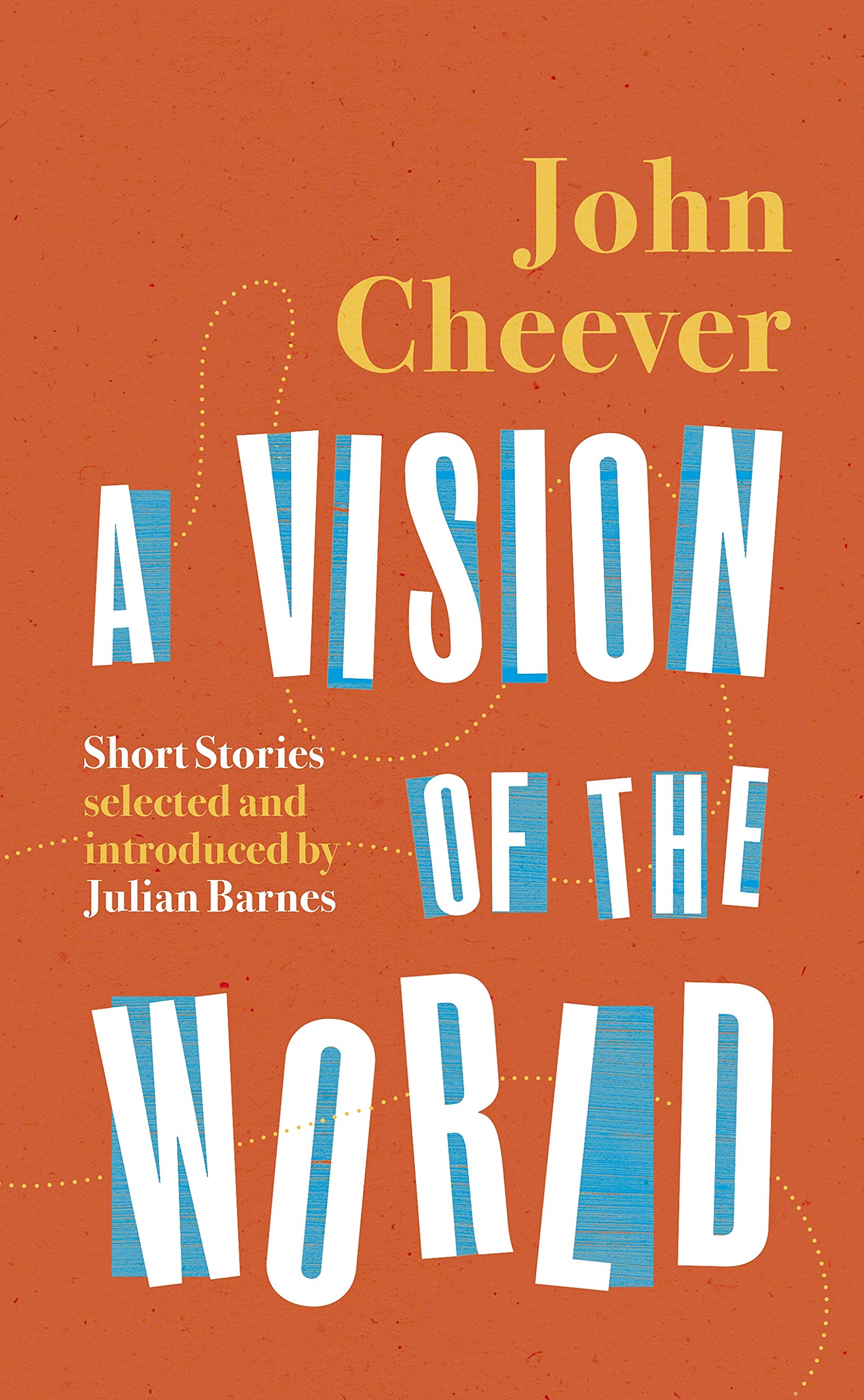 A Vision of the World: Selected Short Stories