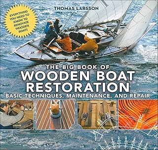 The Big Book of Wooden Boat Restoration: Basic Techniques, Maintenance, and Repair
