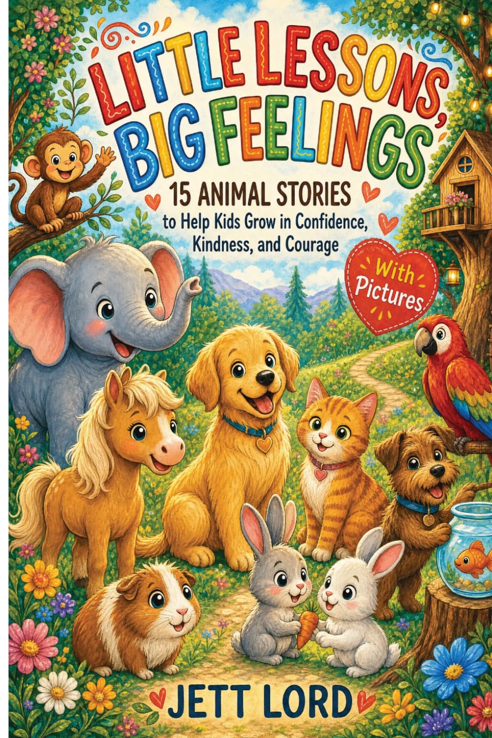 Little Lessons. Big Feelings.: 15 Animal Stories to Help Kids Grow in Confidence, Kindness, and Courage