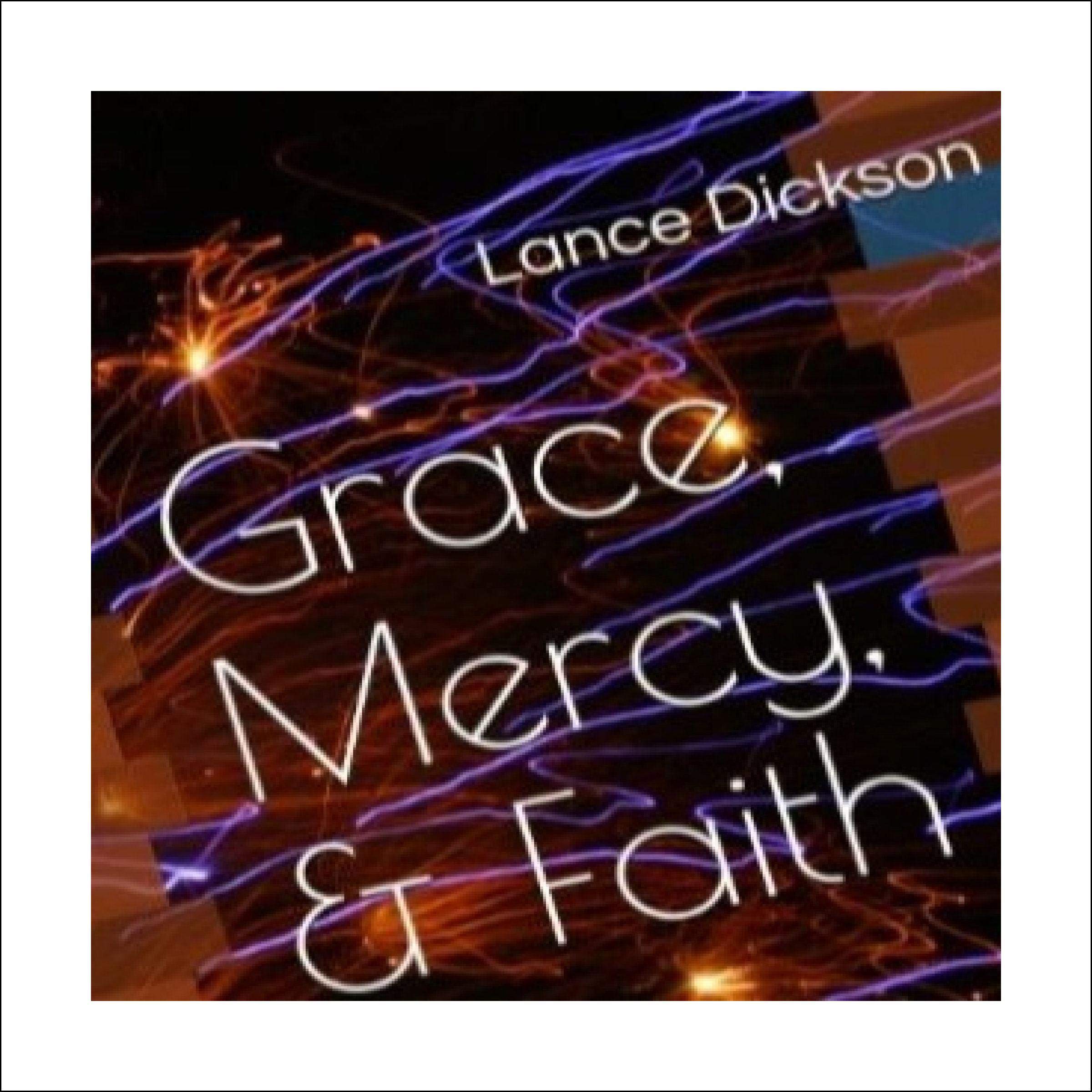 Grace, Mercy, & Faith