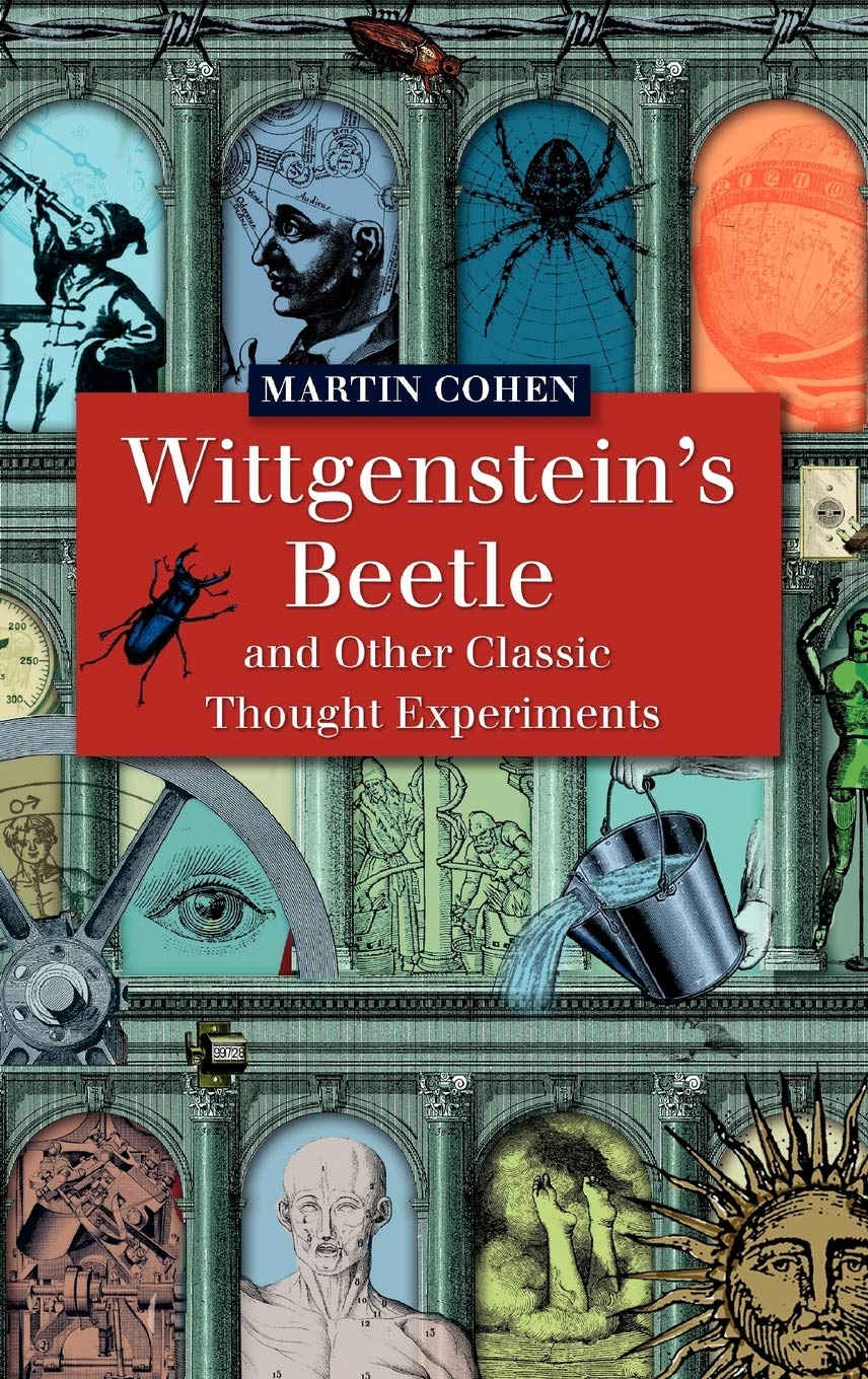 Buy Wittgenstein's Beetle And Other Classic Thought Experiments — BookShops.in