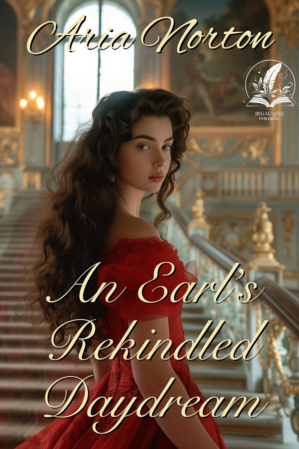 An Earl's Rekindled Daydream: A Historical Regency Romance Novel ...