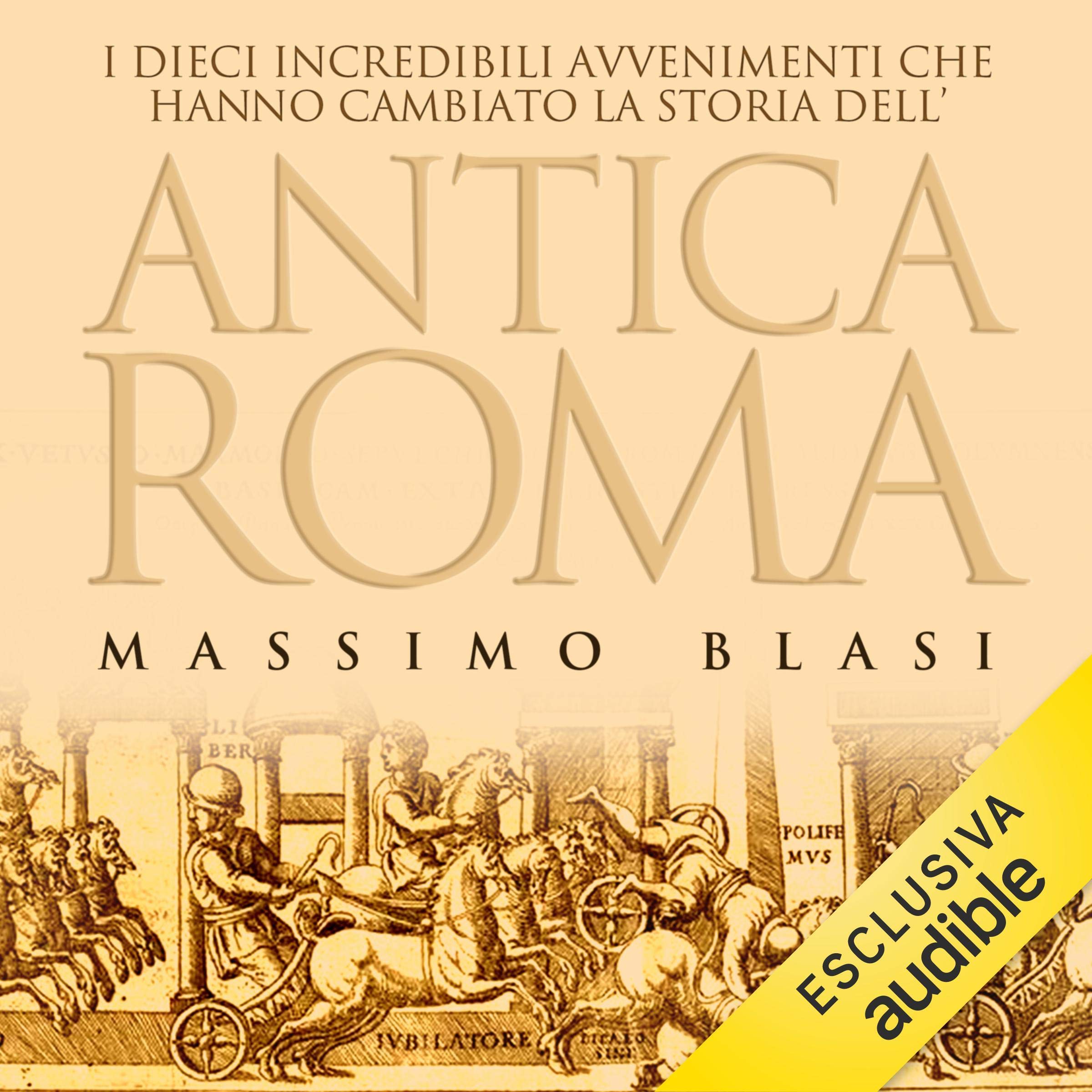 I dieci incredibili avvenimenti che hanno cambiato la storia dell'antica Roma