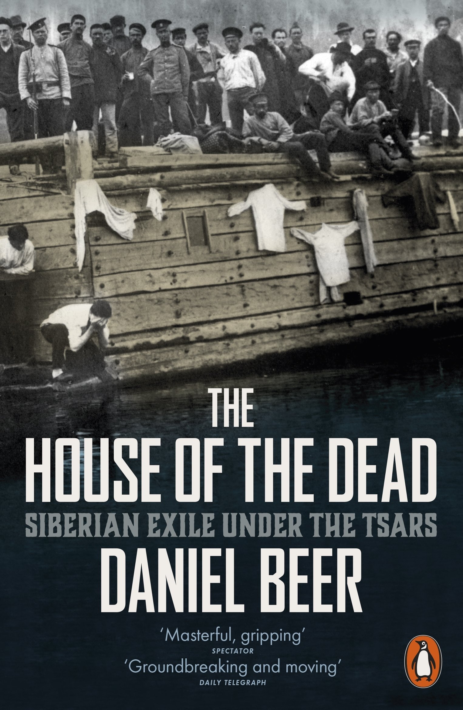 The House of the Dead by Daniel Beer - 9780241957523