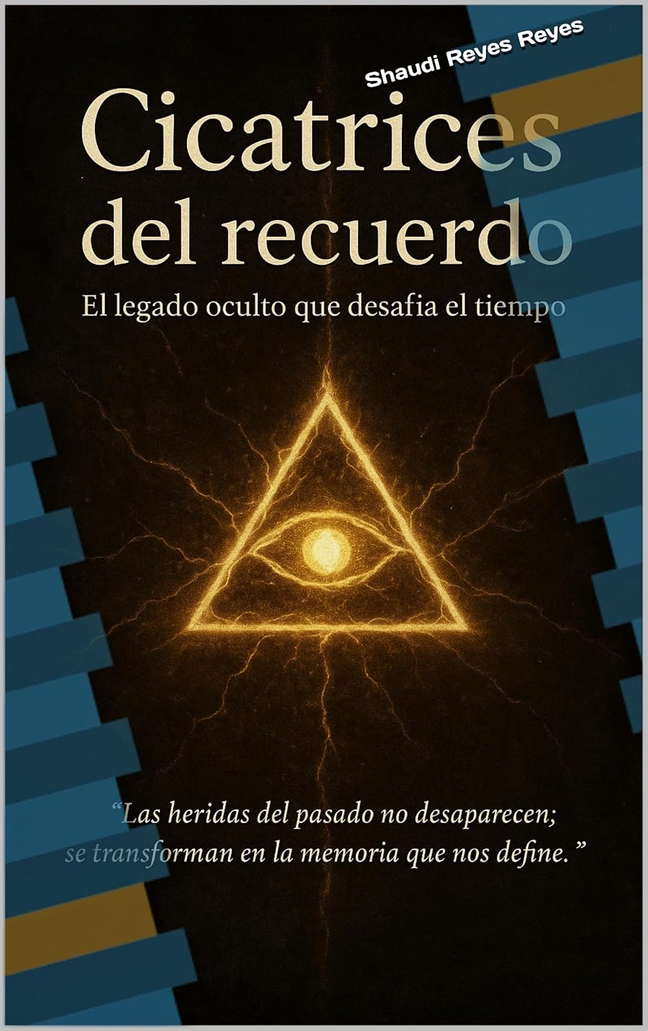 CICATRICES DEL RECUERDO: El legado oculto que desafía el tiempo (Spanish Edition)
