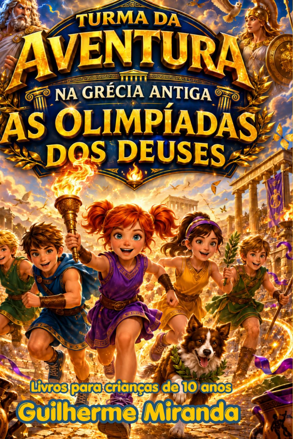 Livro para crianças de 10 anos: Turma da Aventura na Grécia Antiga: A Olímpiada dos Deuses (Turma da Aventura: Viajantes do Tempo)