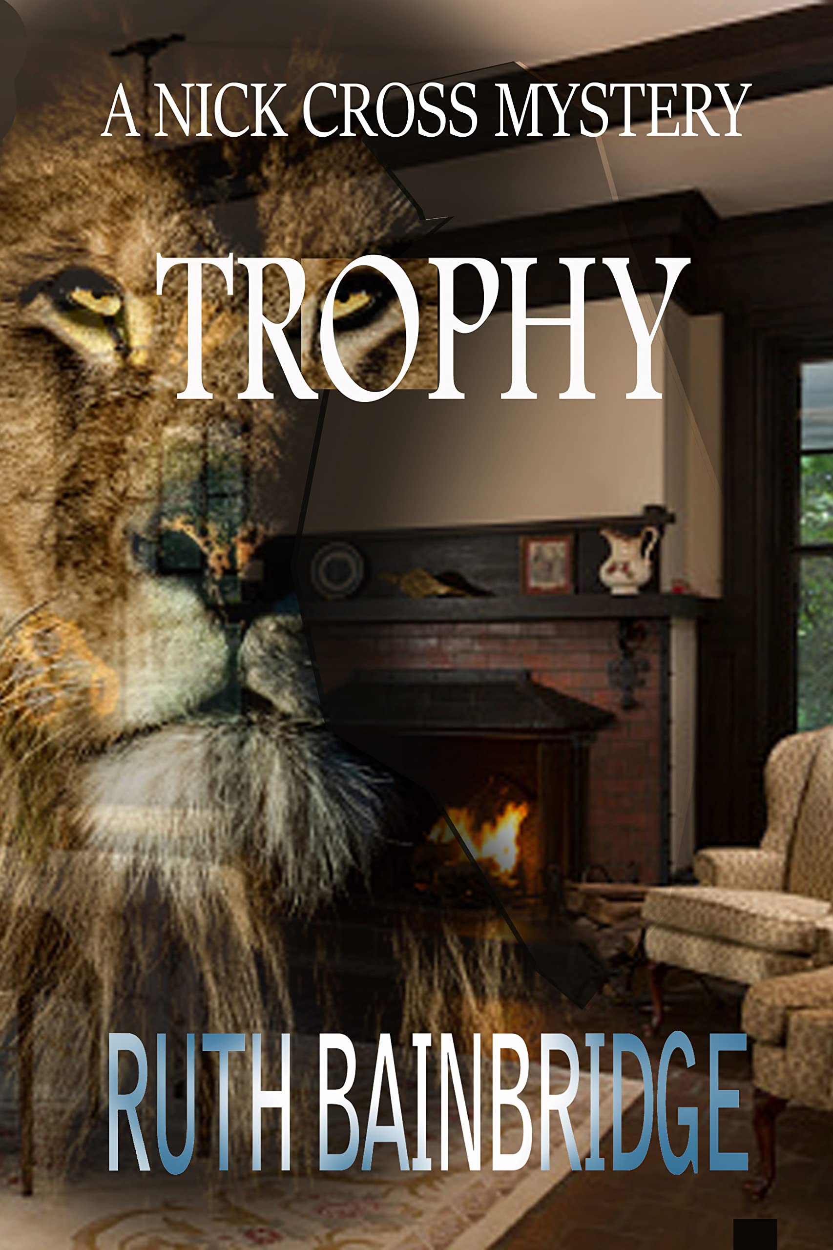Trophy: The Nick Cross Mysteries: Book 6
