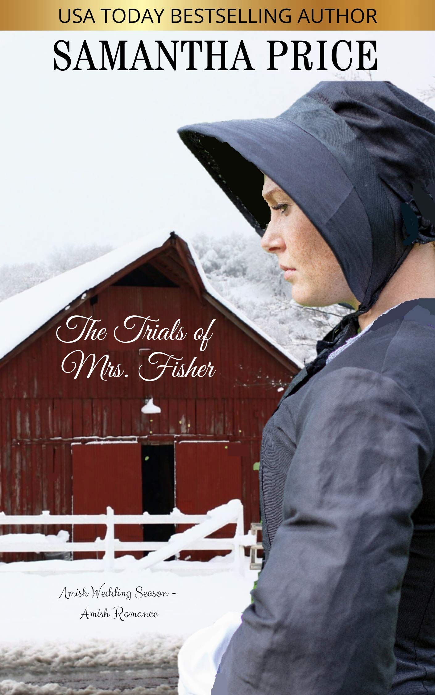 The Trials of Mrs. Fisher: Amish Romance (Amish Wedding Season Book 4)