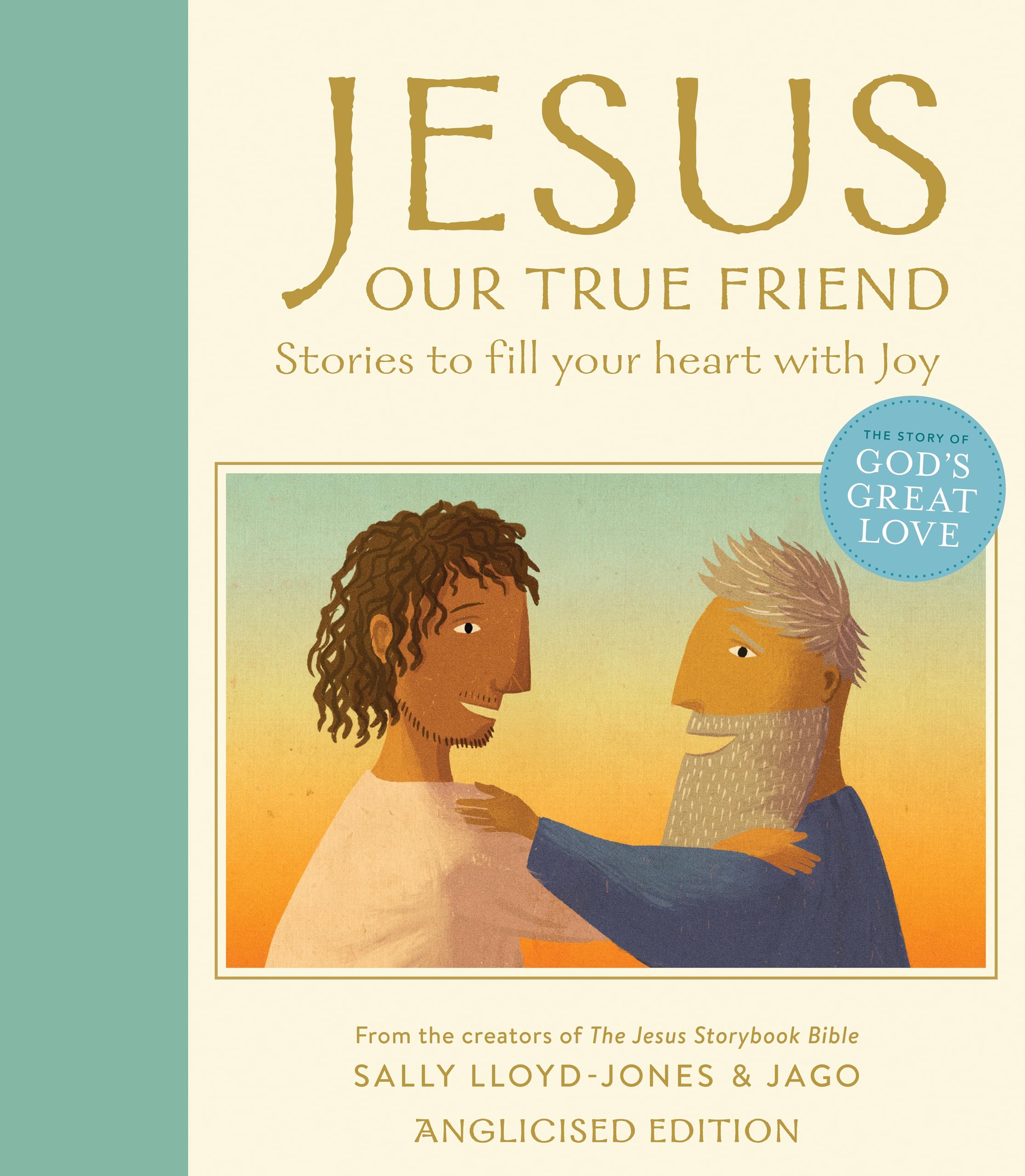 Jesus, Our True Friend, Anglicised Edition : Stories to Fill Your Heart With Joy