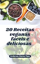 20 Receitas veganas fáceis e deliciosas