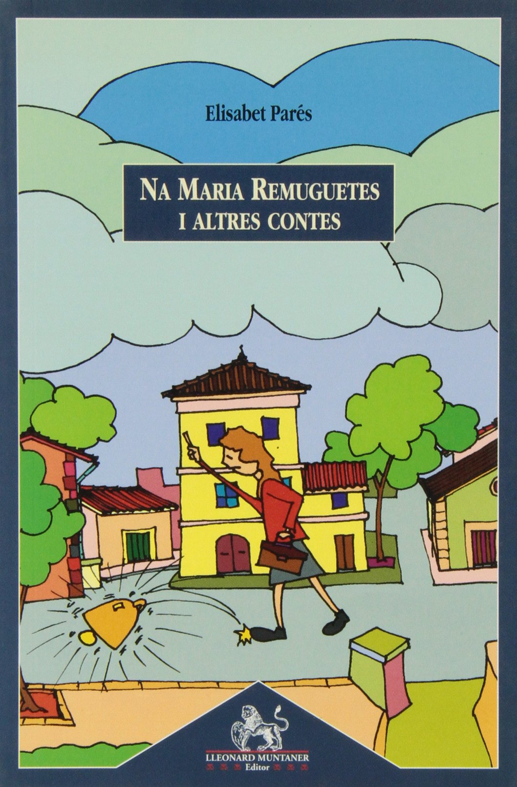 Na Maria remuguetes i altres contes