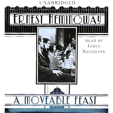 Cover of 'A Moveable Feast' by Ernest Hemingway, offering a memoir of his time in Paris during the 1920s, reflecting on his life and writing.