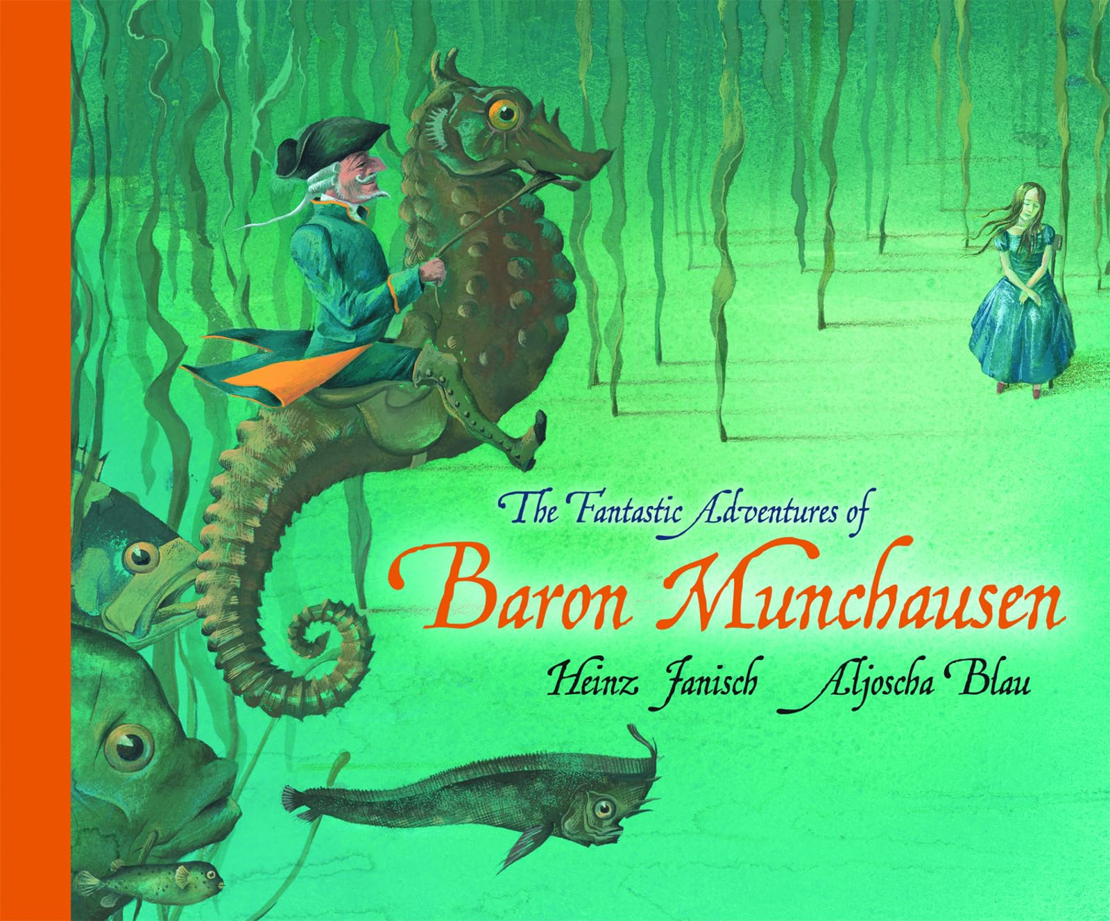 The Fantastic Adventures of Baron Munchausen: Traditional and Newly Discovered Tales of Karl Friedrich Hieronymus Von Munchausen