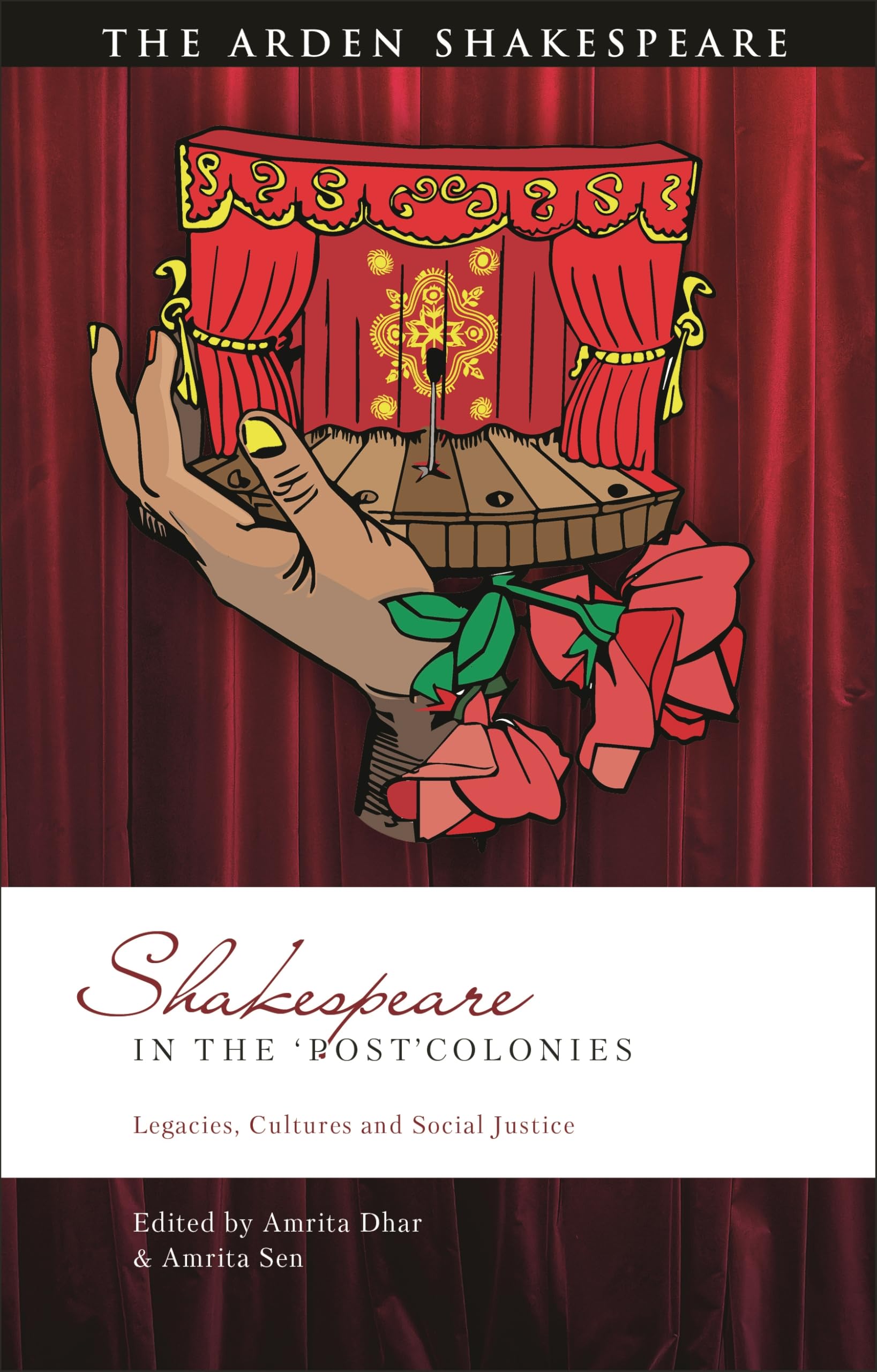 Shakespeare in the â€˜Postâ€™Colonies: Legacies, Cultures and Social Justice (Global Shakespeare Inverted)