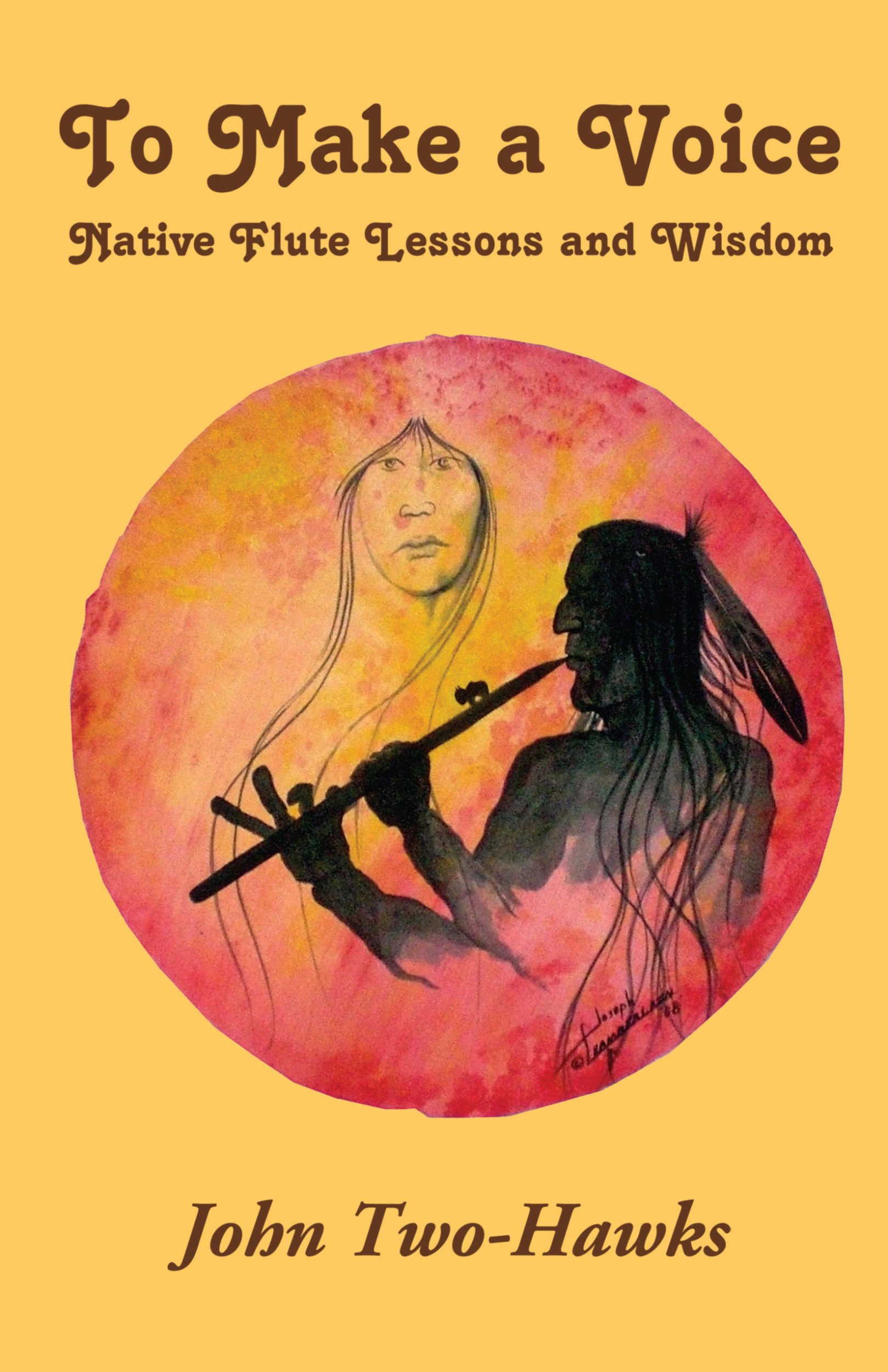To Make a Voice ~ Native Flute Lessons and Wisdom