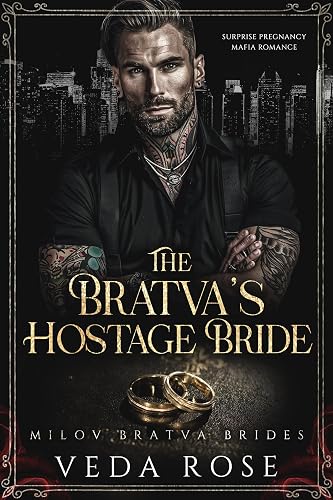 The Bratva’s Hostage Bride: Surprise Pregnancy Mafia Romance (Milov Bratva Brides Book 3)