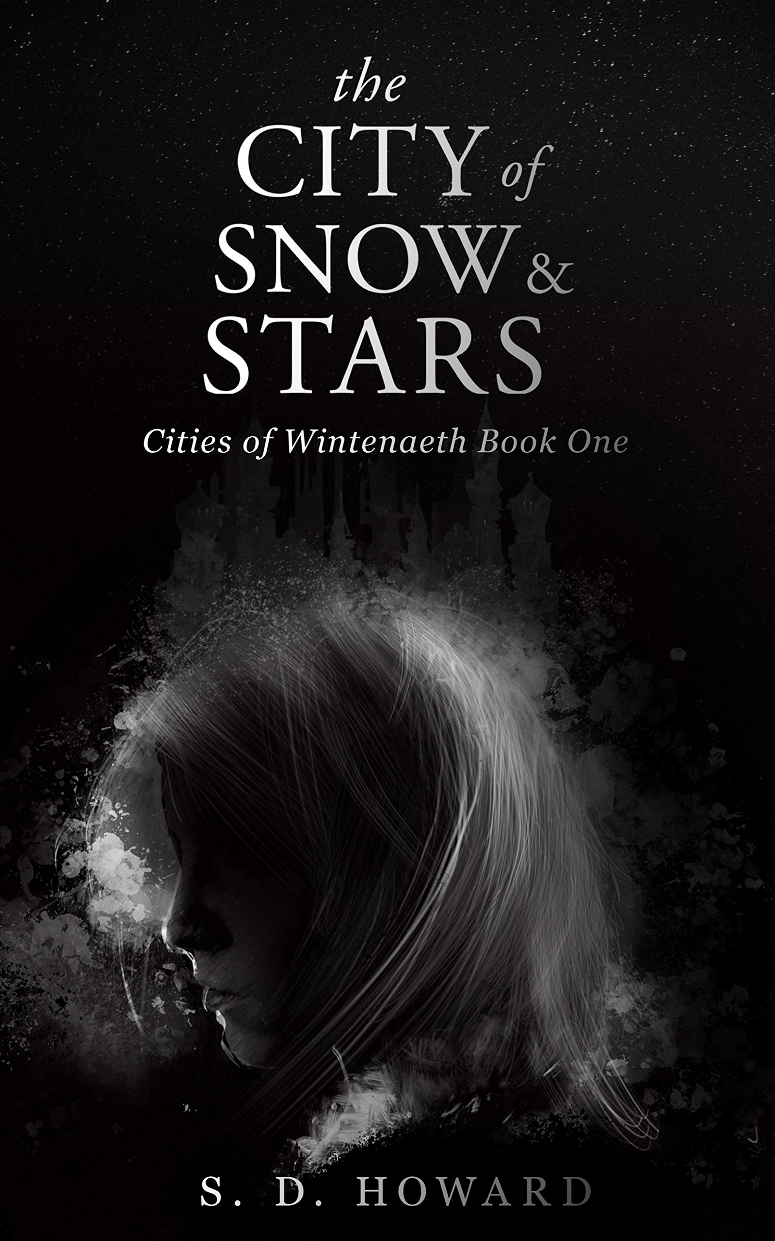 The City of Snow & Stars: Cities of Wintenaeth Book One: 1