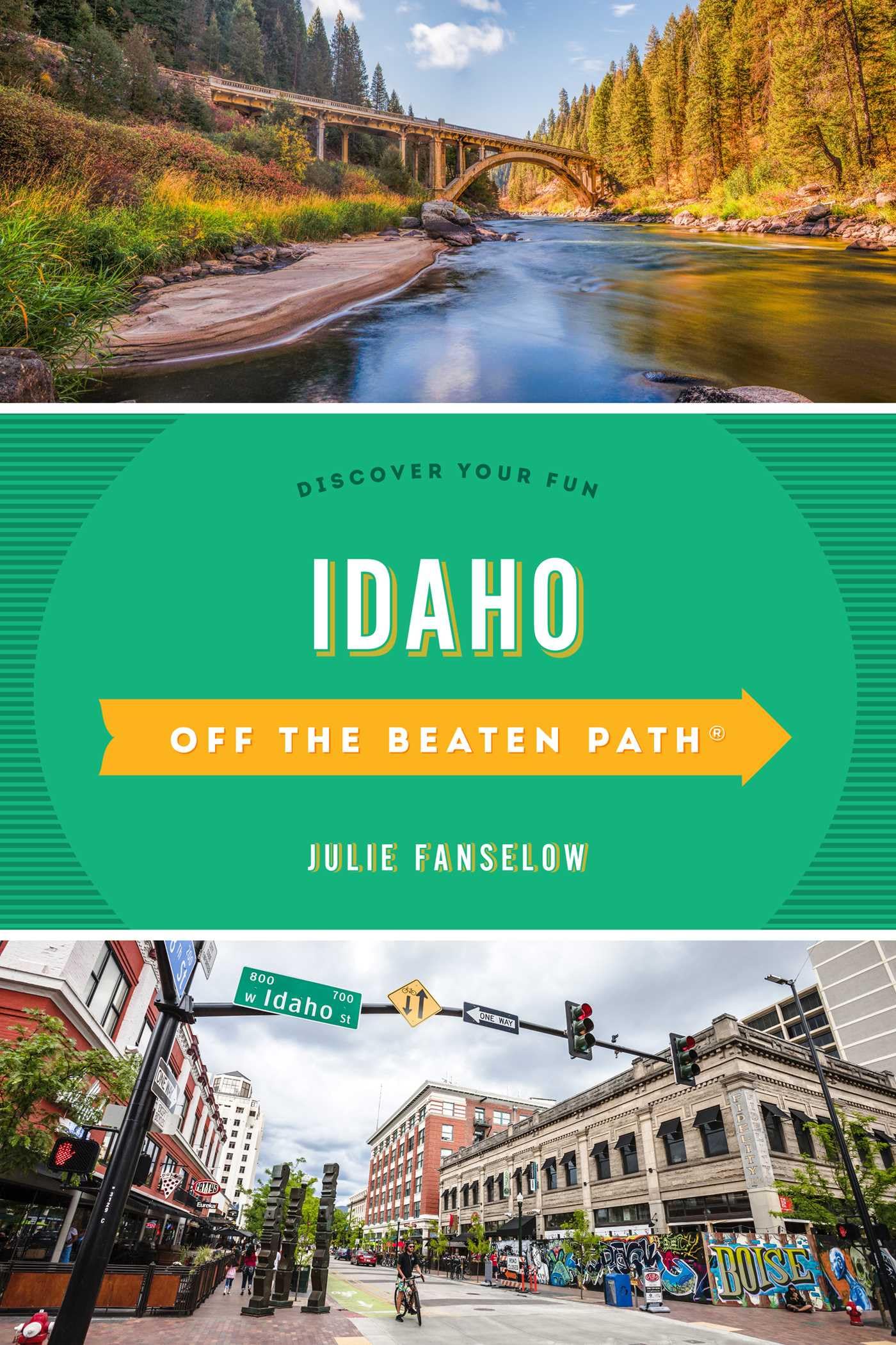 Idaho Off the Beaten Path®: Discover Your Fun (Off the Beaten Path Series)