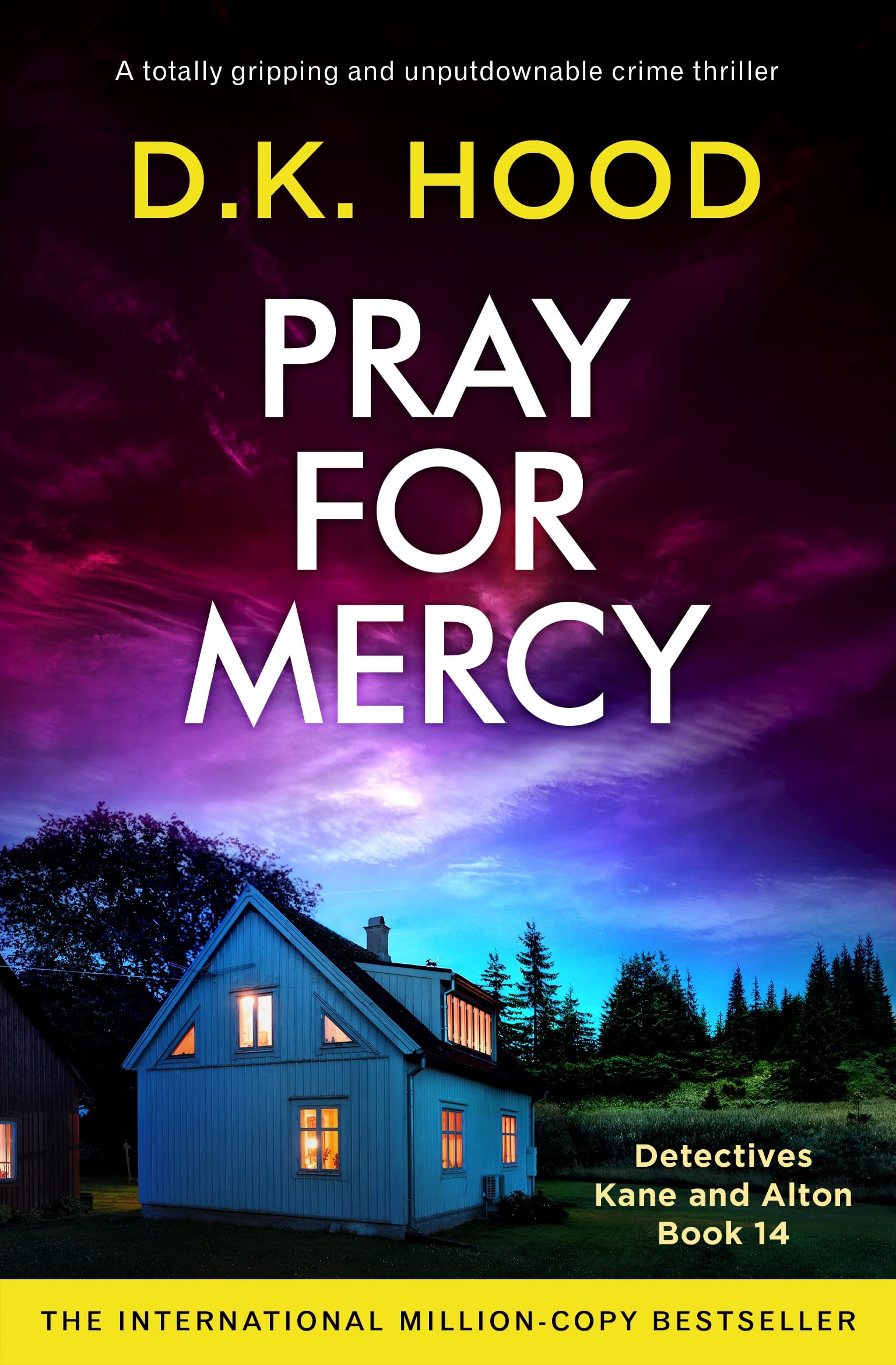 Pray for Mercy: A totally gripping and unputdownable crime thriller (Detectives Kane and Alton Book 14)