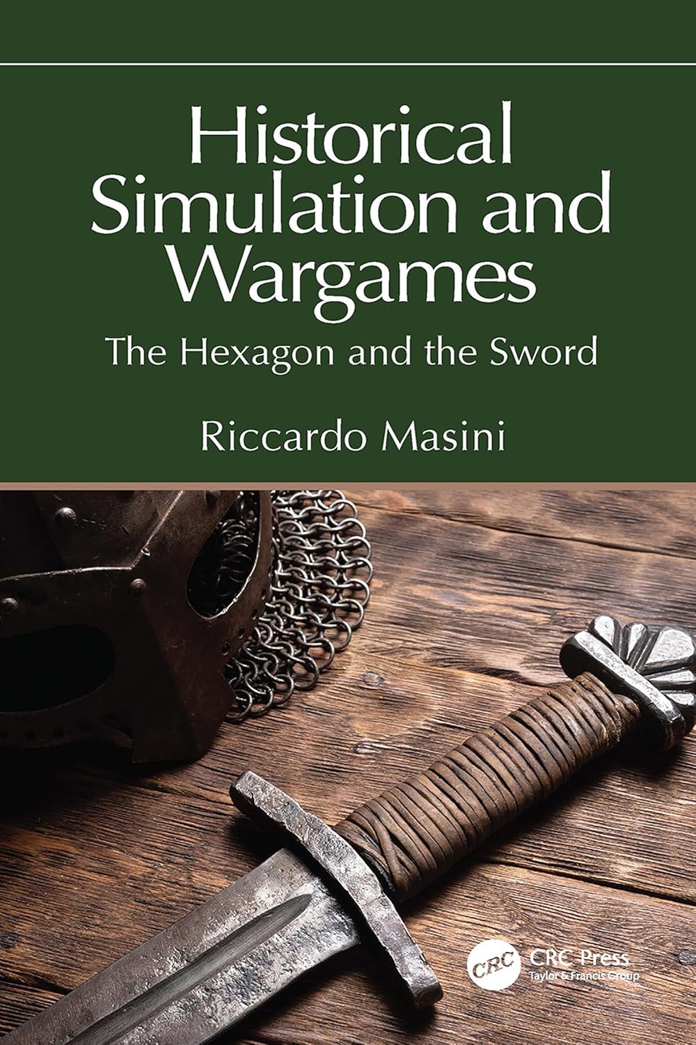 Historical Simulation and Wargames: The Hexagon and the Sword      Kindle Edition