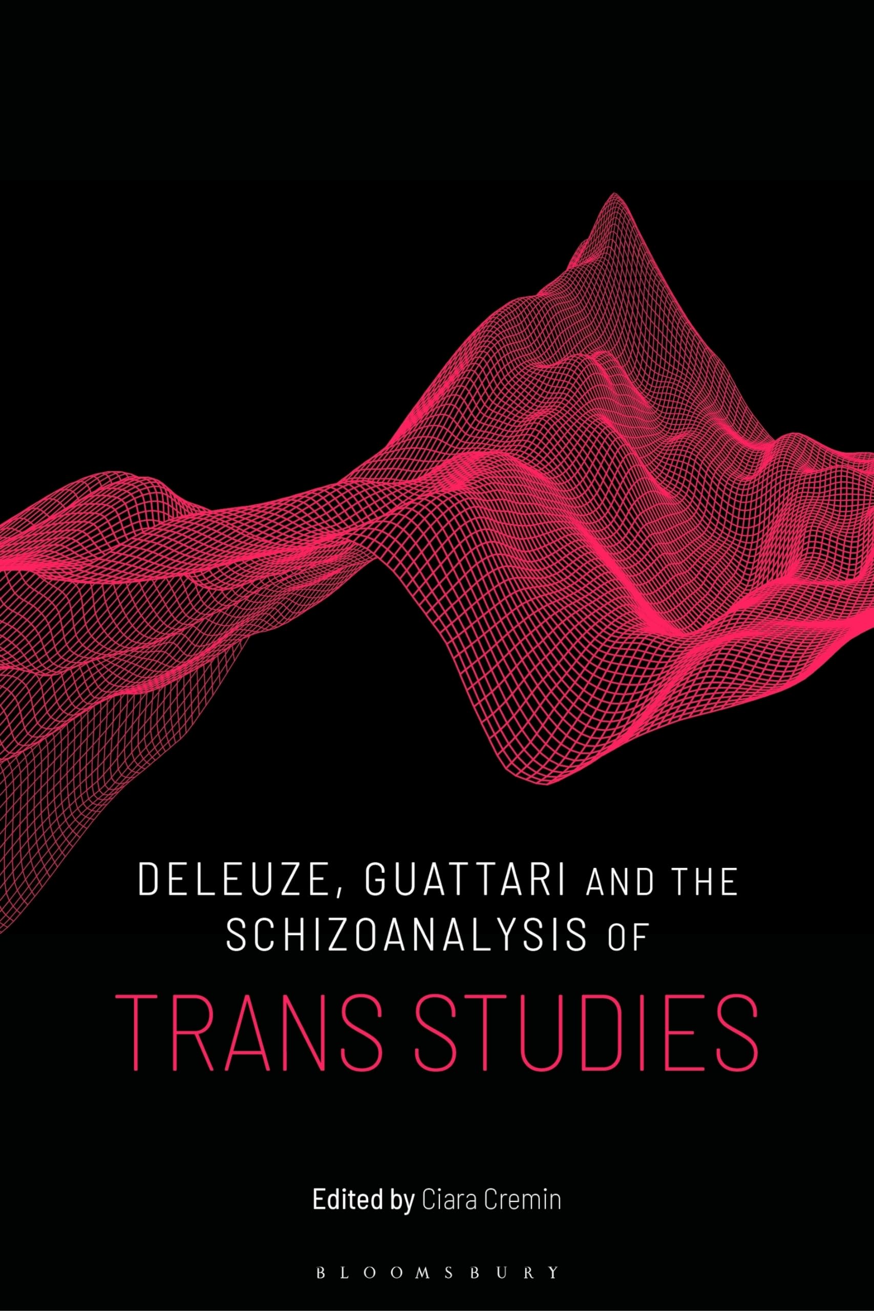 Deleuze, Guattari and the Schizoanalysis of Trans Studies (Schizoanalytic Applications)