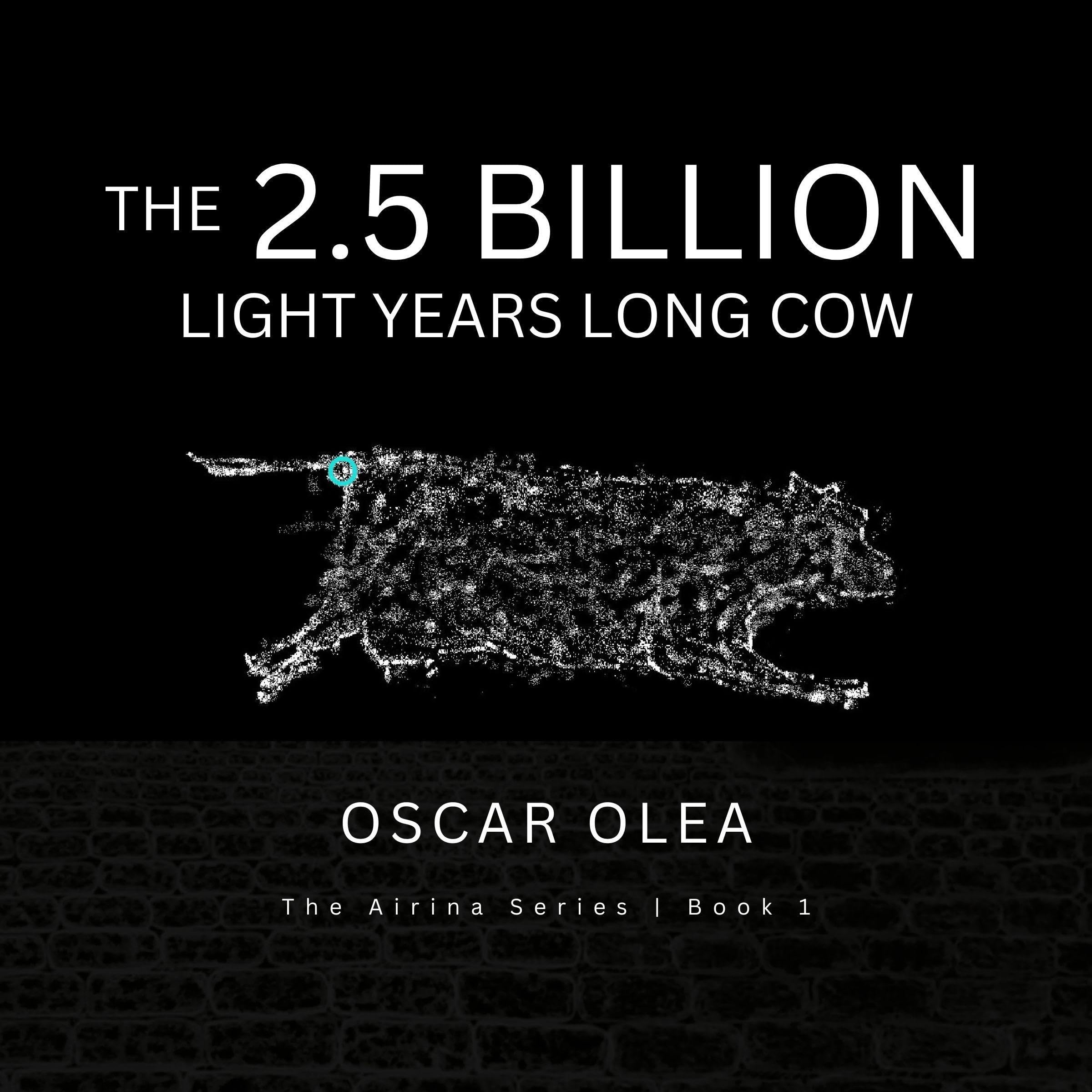 Cover art for The 2.5 Billion Light Years Long Cow