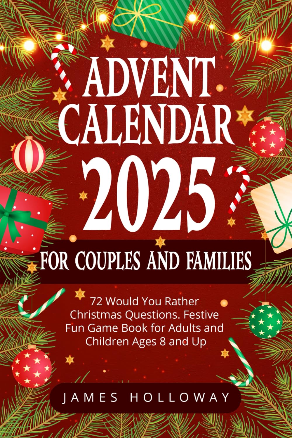 Advent Calendar 2025 for Couples and Families: 72 Would You Rather Christmas Qu