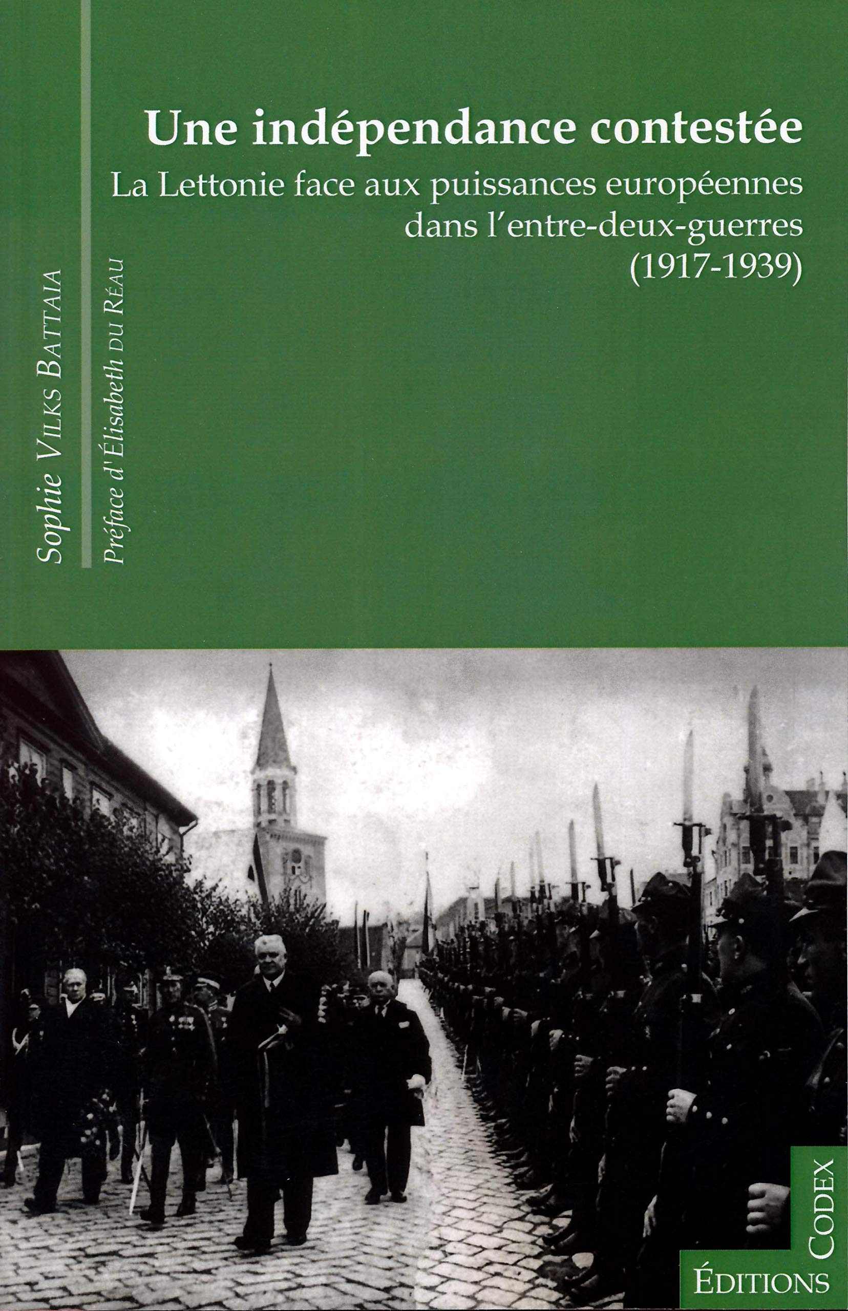 Une indépendance contestée: La Lettonie face aux puissances européennes dans l entre-deux-guerres (1917-1939)