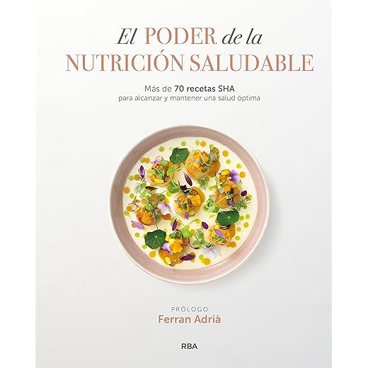 El poder de la nutrición saludable: Más de 70 recetas SHA para alcanzar y mantener una salud óptima. (Gastronomía y Cocina)