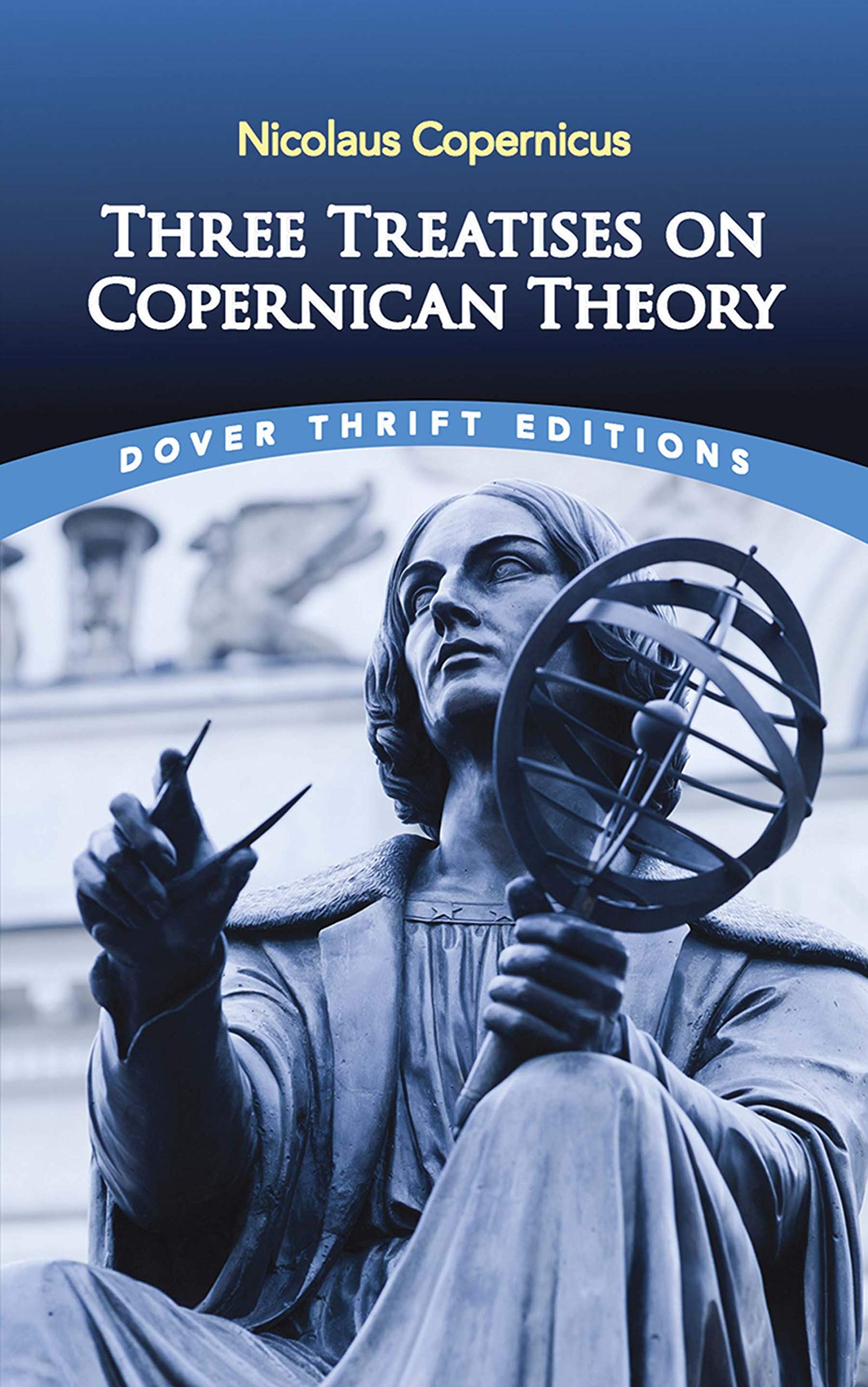 Three Treatises on Copernican Theory (Dover Thrift Editions: Science)