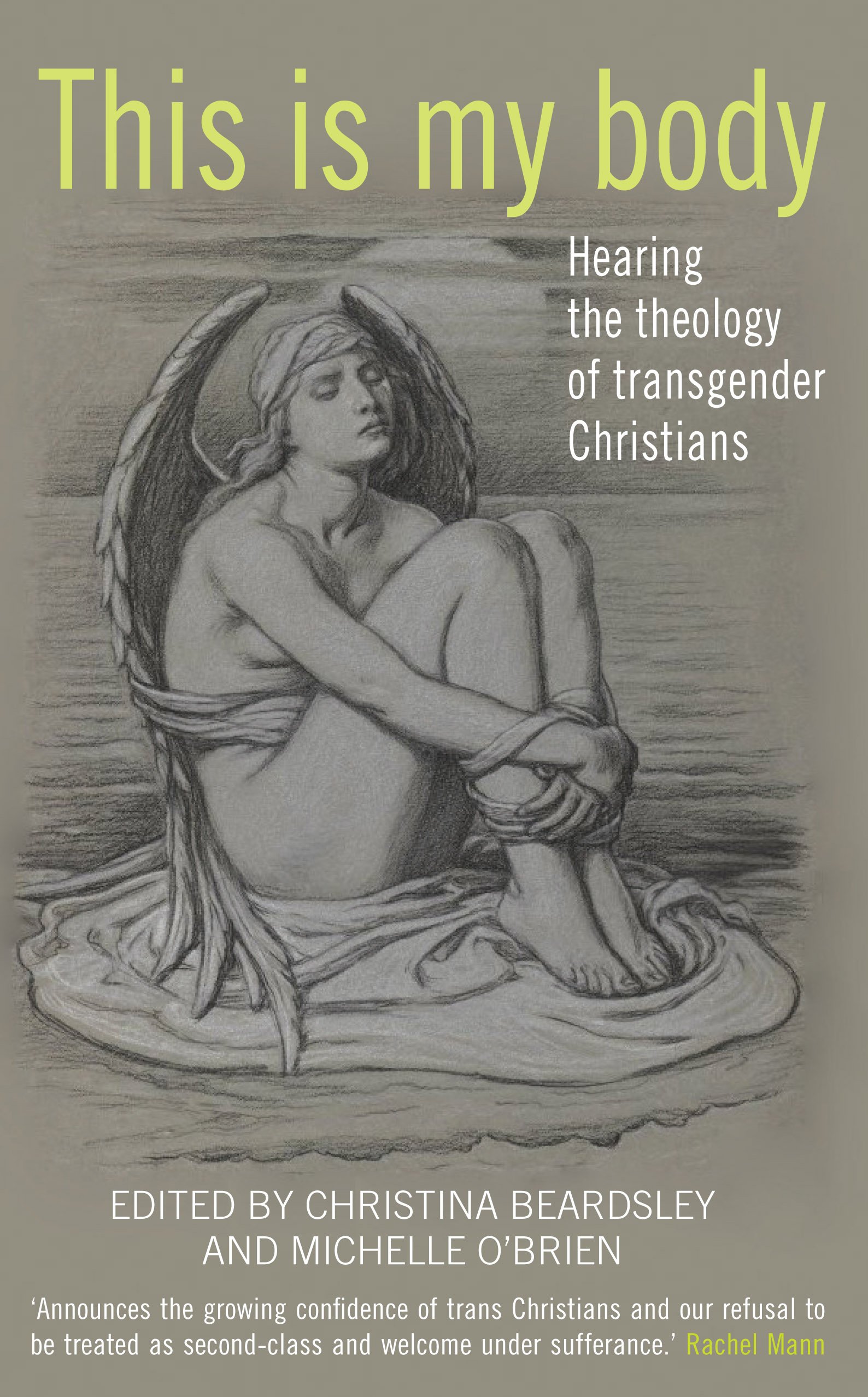 This is my body: Hearing the theology of transgender Christians,